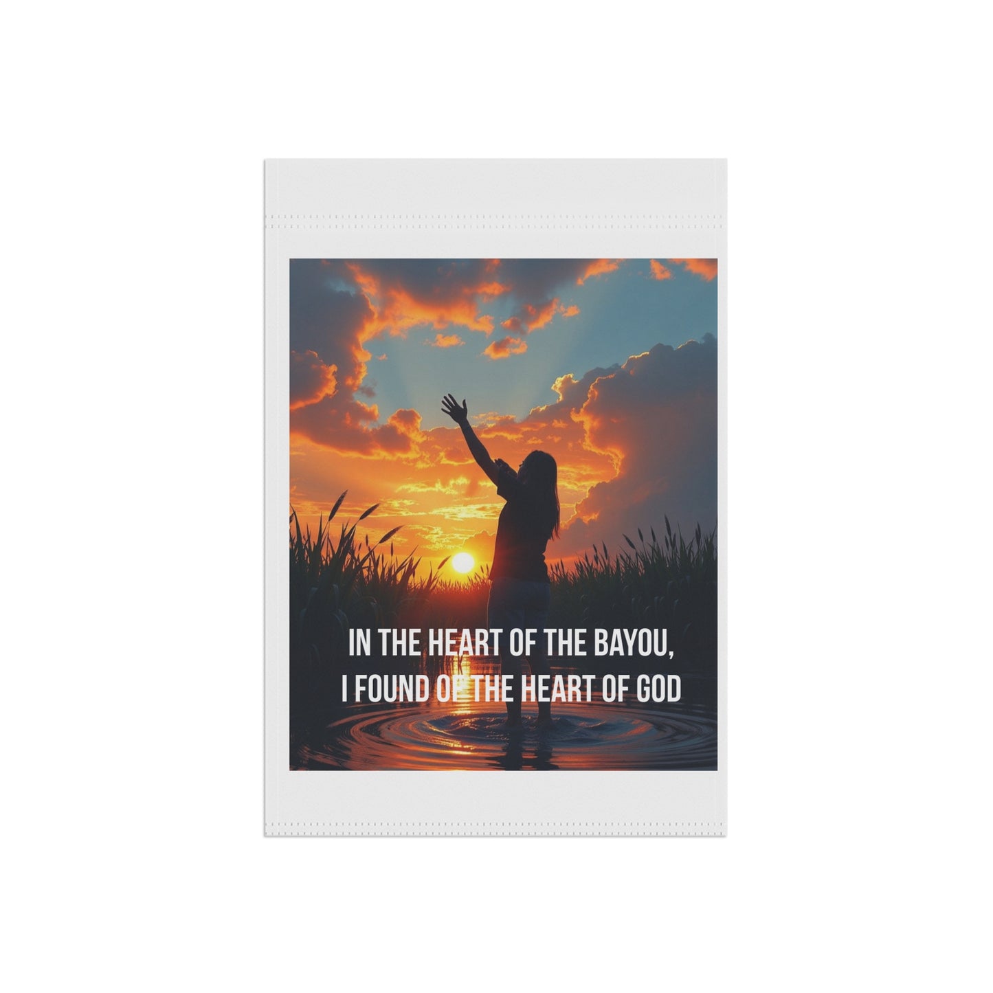 Bayou Sunset Garden Flag — "In the Heart of the Bayou, I Found of the Heart of God" Spiritual Outdoor Banner