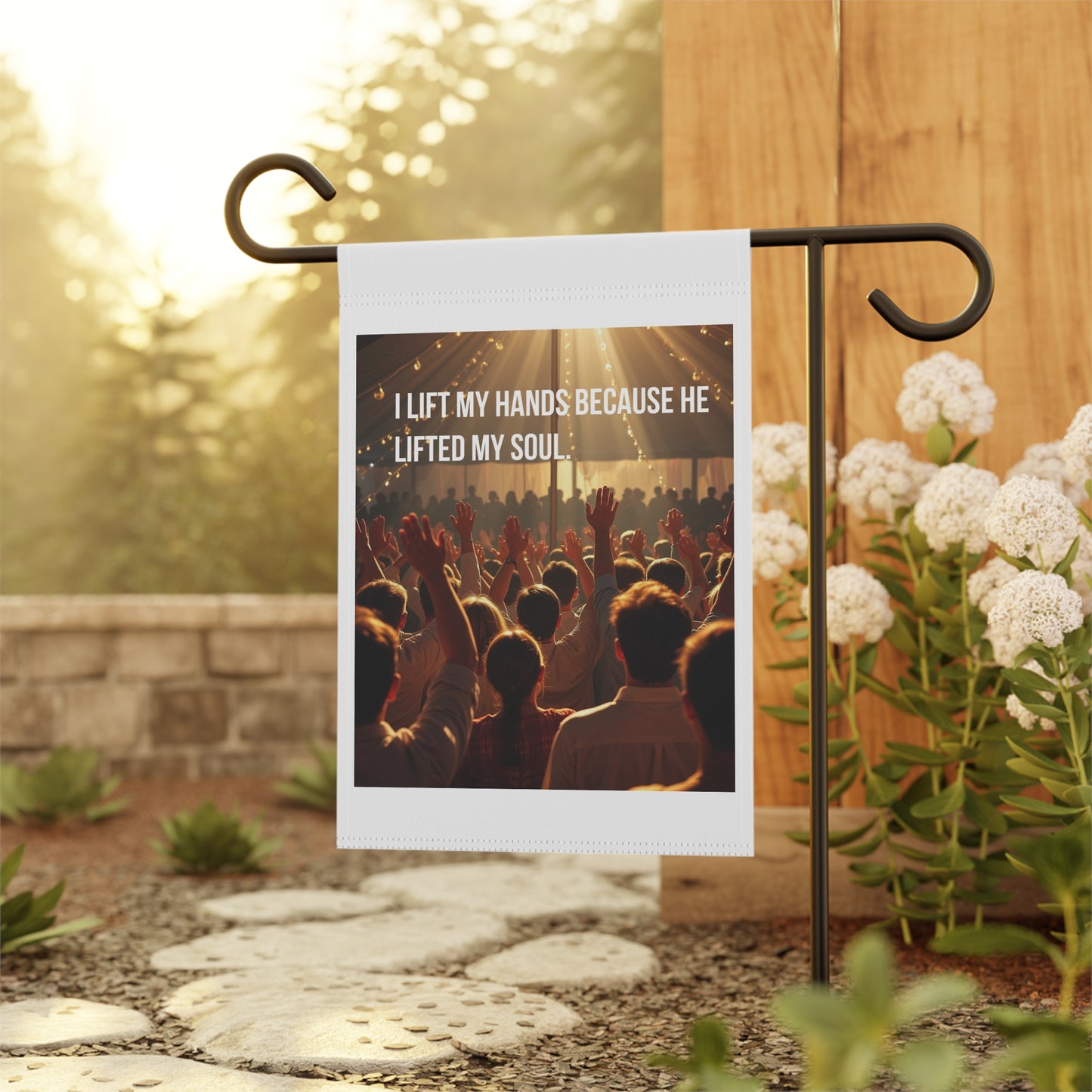 Worship Crowd Garden Flag — "I Lift My Hands Because He Lifted My Soul" Inspirational Outdoor Banner