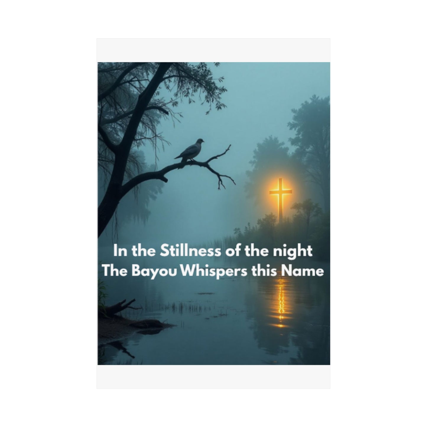 Satin Poster – "In the Stillness of the Night" Bayou Cross Wall Art