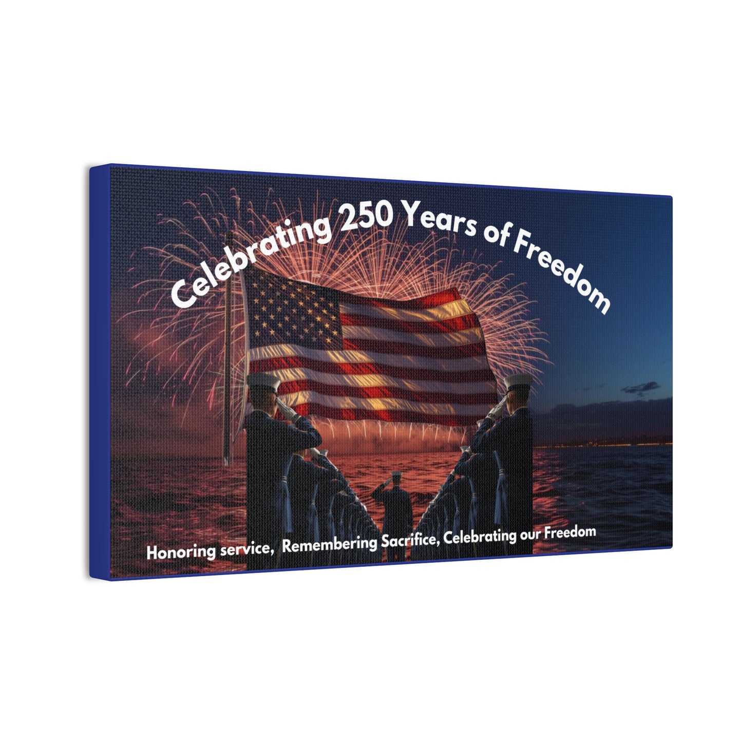 250 Years of Freedom Patriotic Canvas Print — Honoring Service & Sacrifice