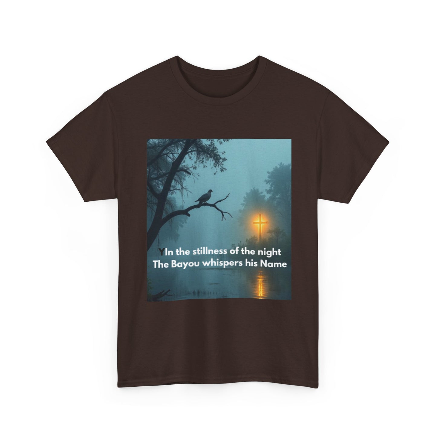 T-Shirt — Bayou Night Scene Tee with "In the Stillness of the Night The Bayou Whispers His Name"