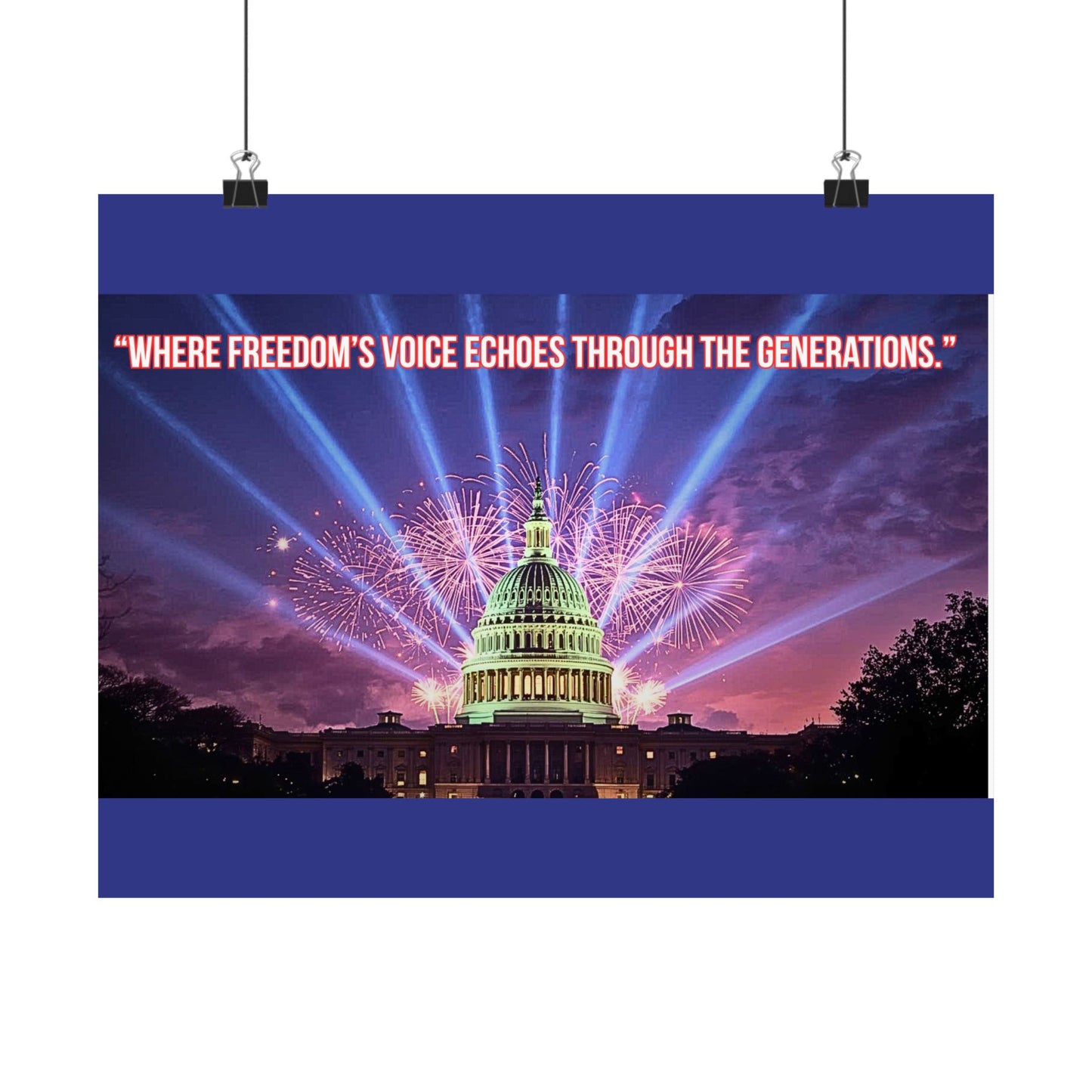Capitol Fireworks Satin Poster — "Where Freedom's Voice Echoes Through the Generations"