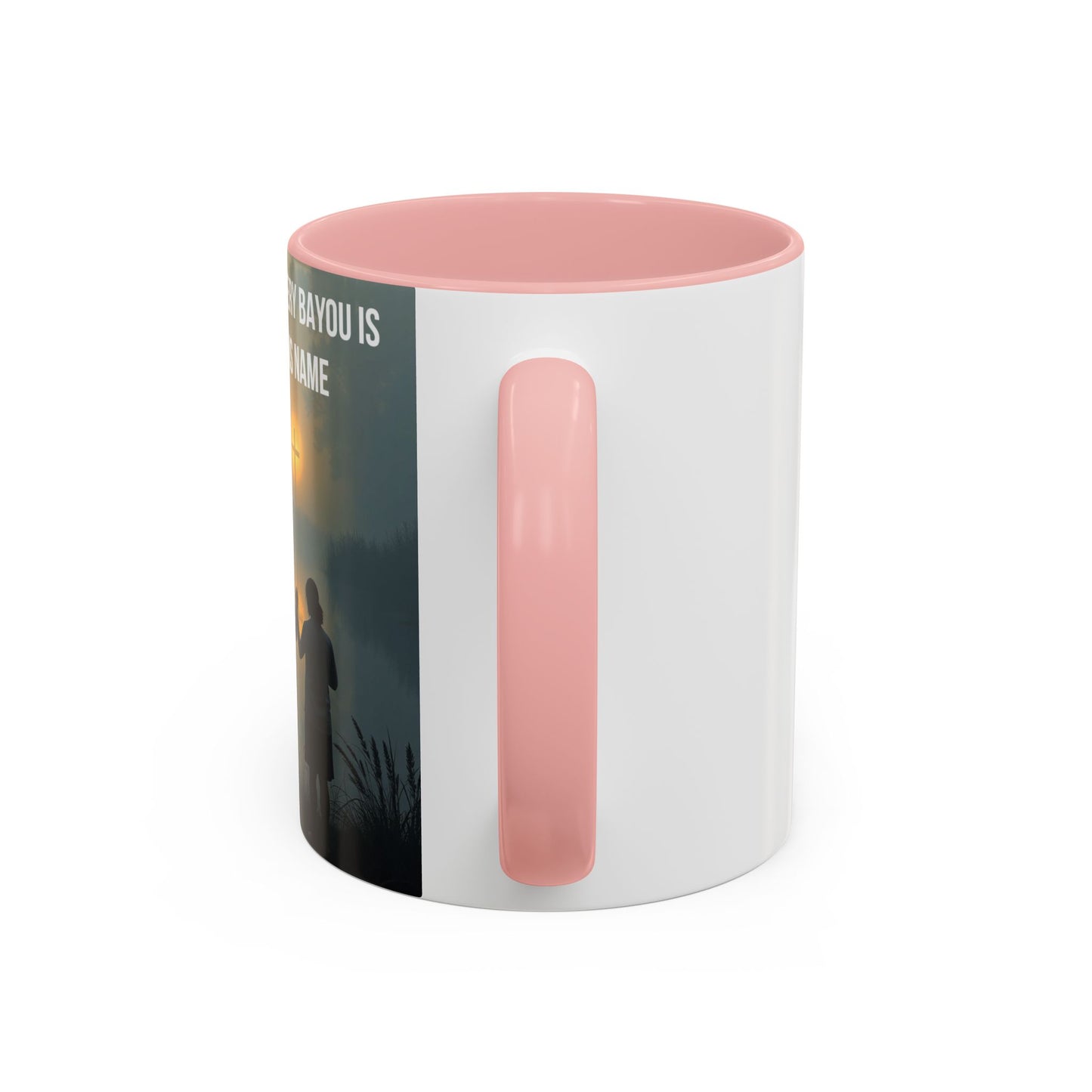 Christian Prayer Coffee Mug - "Every Evening Every Bayou Is Whispering His Name" Accent Mug
