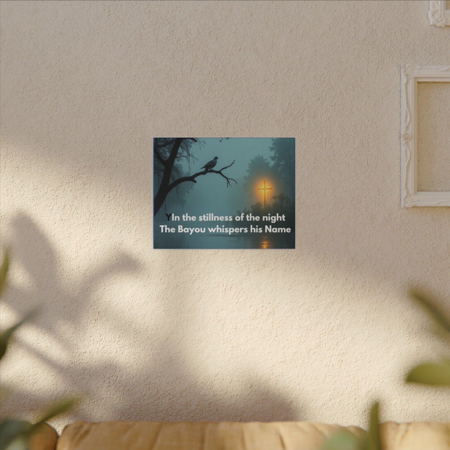 Religious Canvas Wall Art — "In the stillness of the night The Bayou whispers his Name"