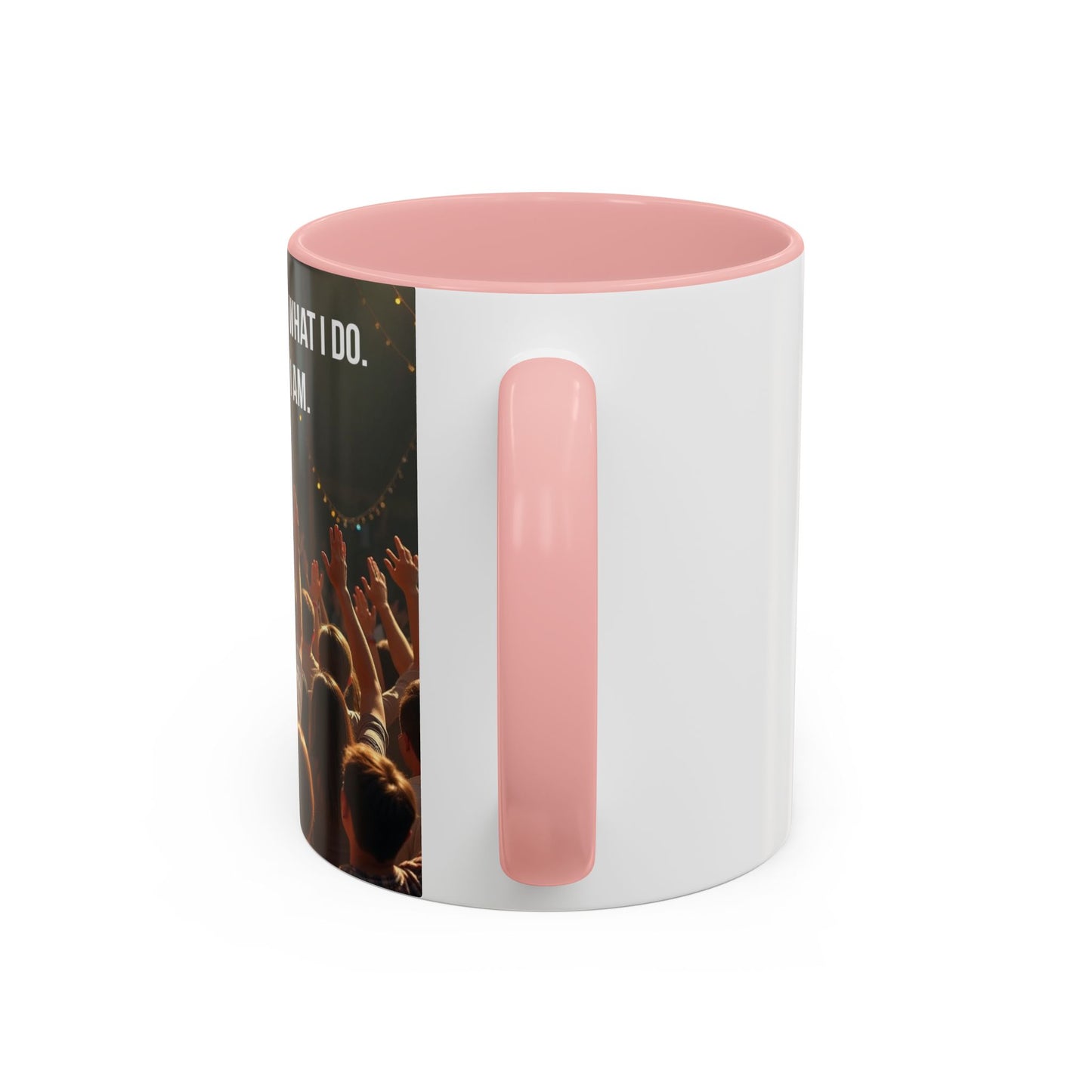 Worship Isn't What I Do — Accent Coffee Mug (11/15oz)