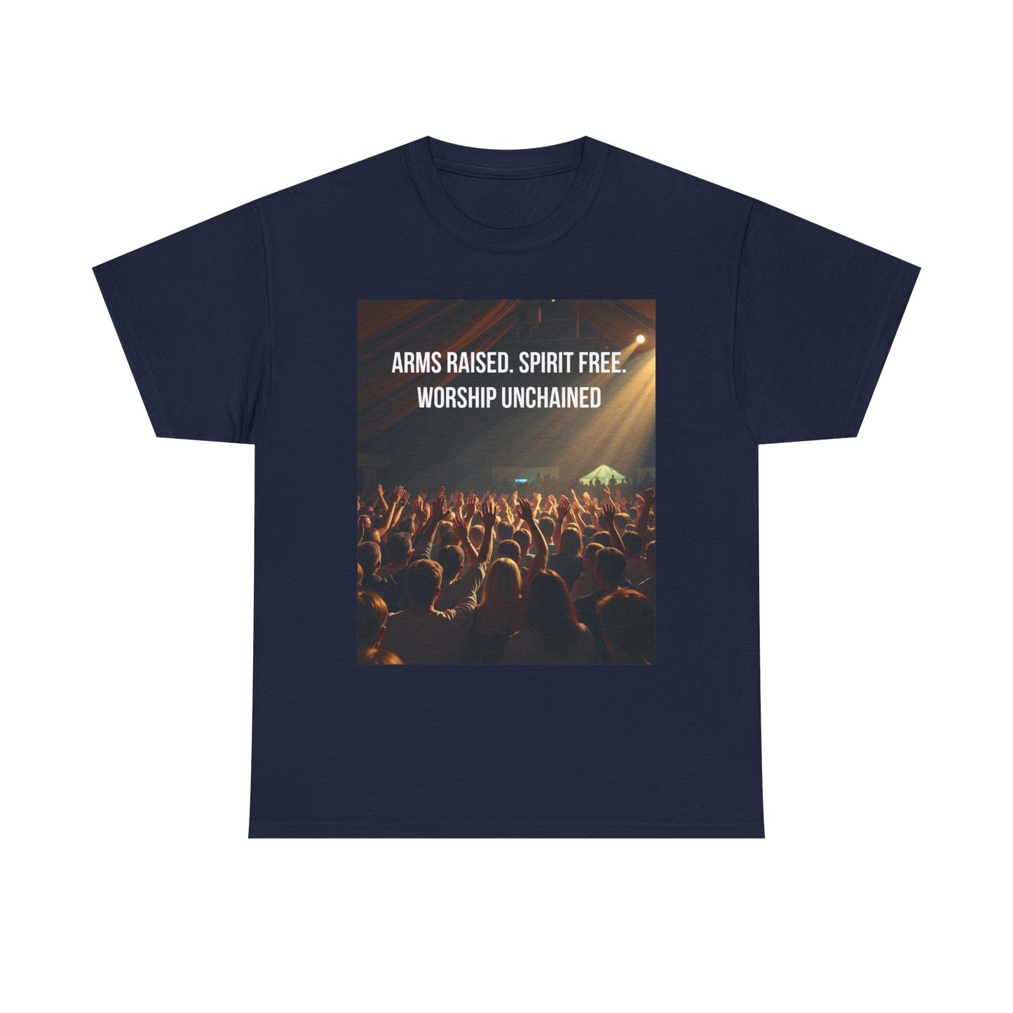 Worship Concert T‑Shirt — "Arms Raised. Spirit Free. Worship Unchained"