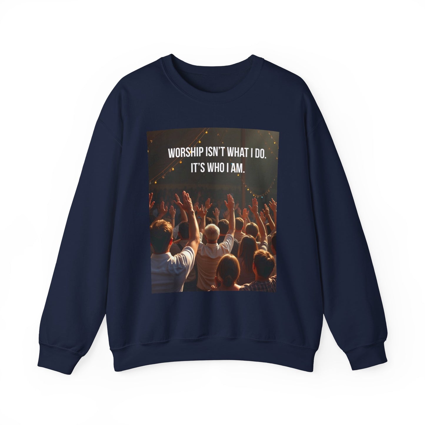 Worship Isn’t What I Do Crewneck Sweatshirt — Christian Concert & Church Worship Pullover