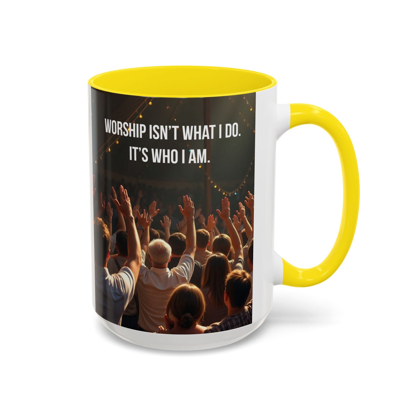 Worship Isn't What I Do — Accent Coffee Mug (11/15oz)