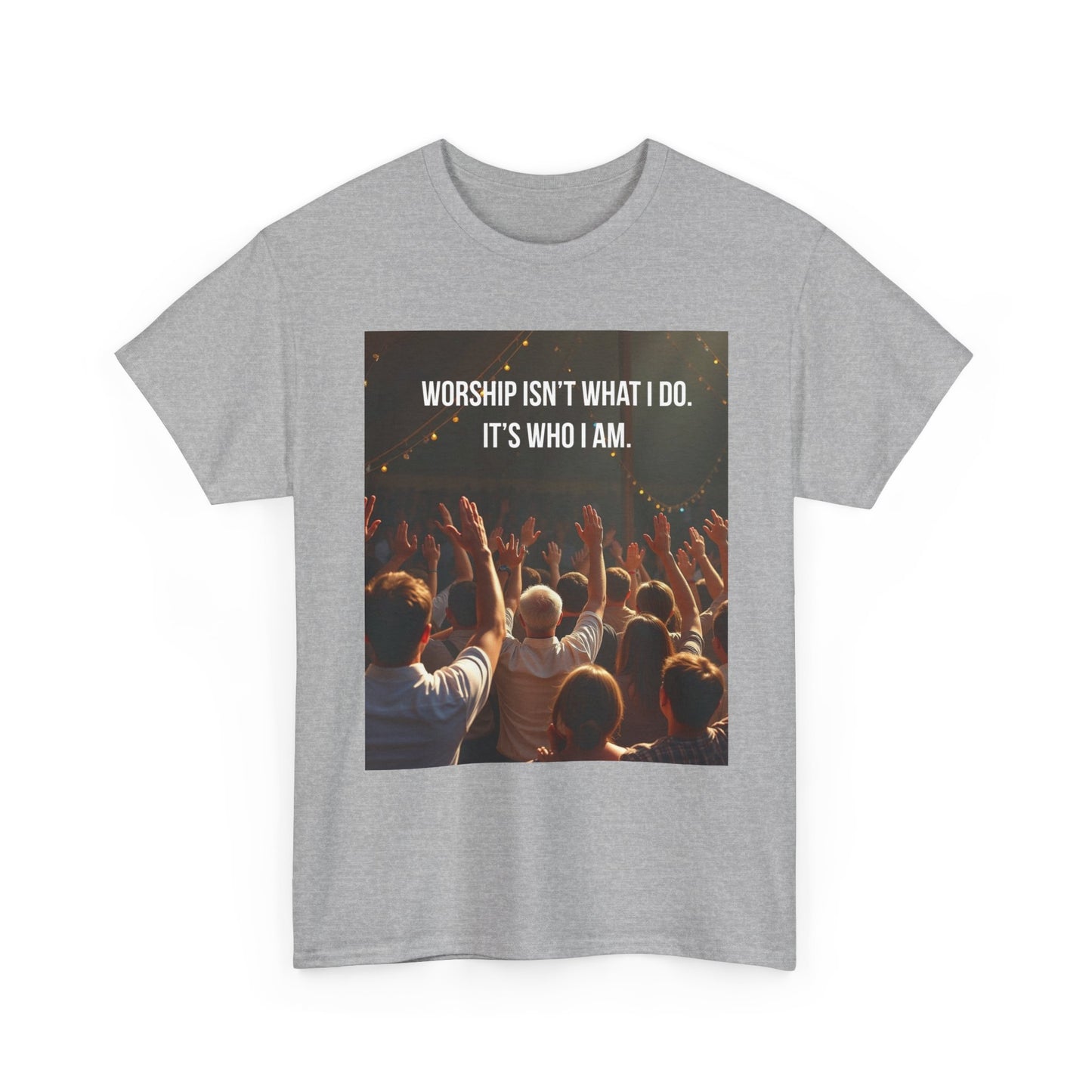 Worship Isn't What I Do Tee – Christian Concert Praise T-Shirt