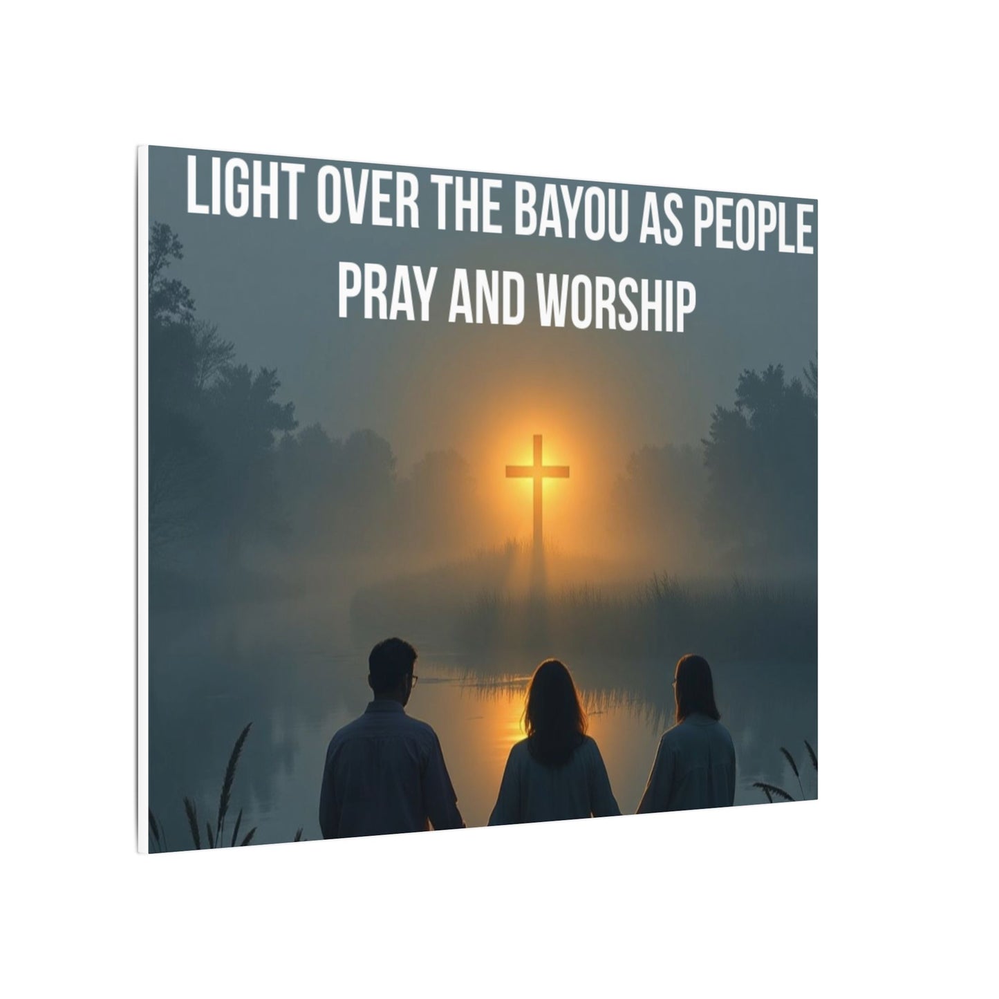 Faith Wall Art Canvas — “The Light of the Cross Puts Light Over the Bayou as People Pray and Worship”