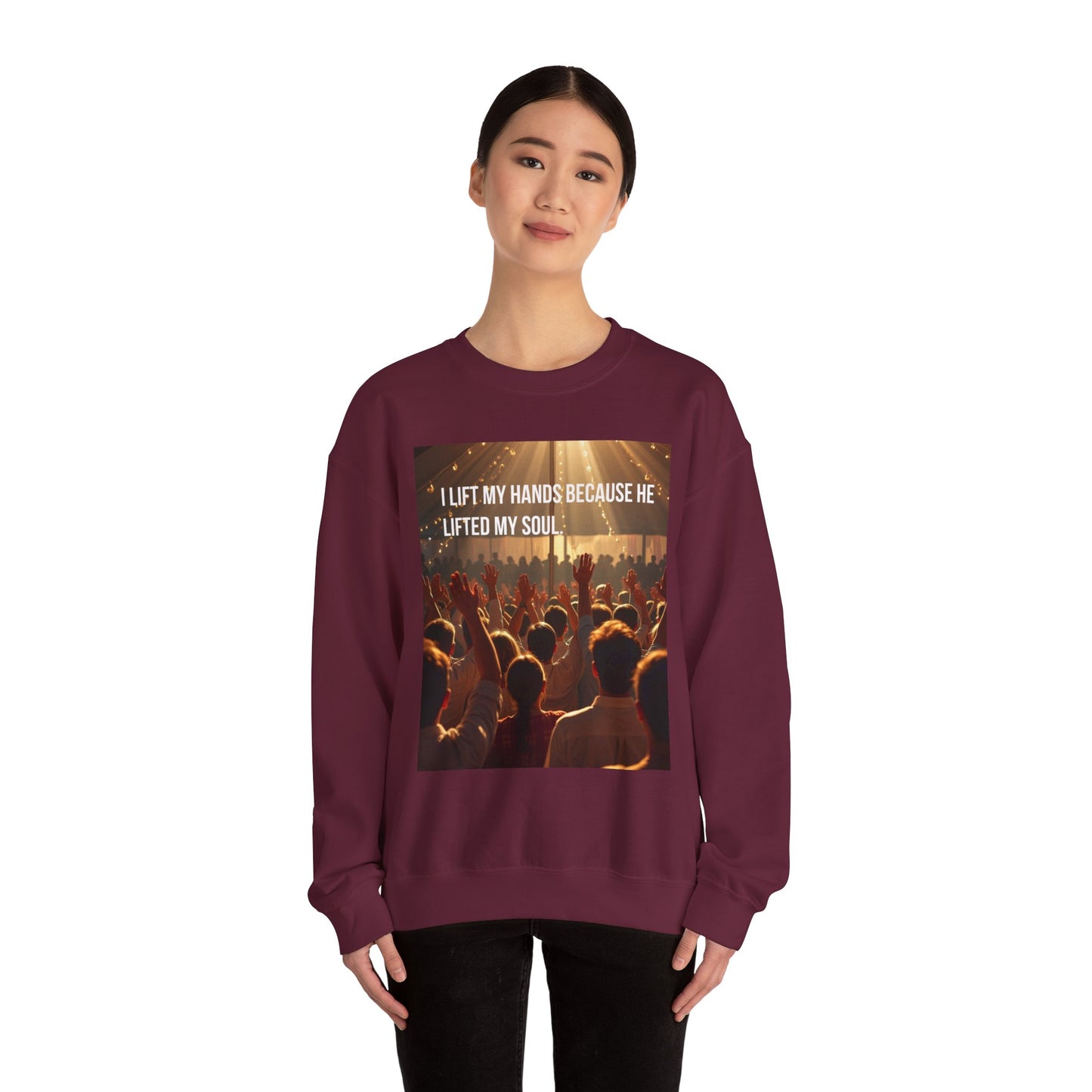 Christian Worship Sweatshirt - "I Lift My Hands Because He Lifted My Soul" Concert Crowd Design