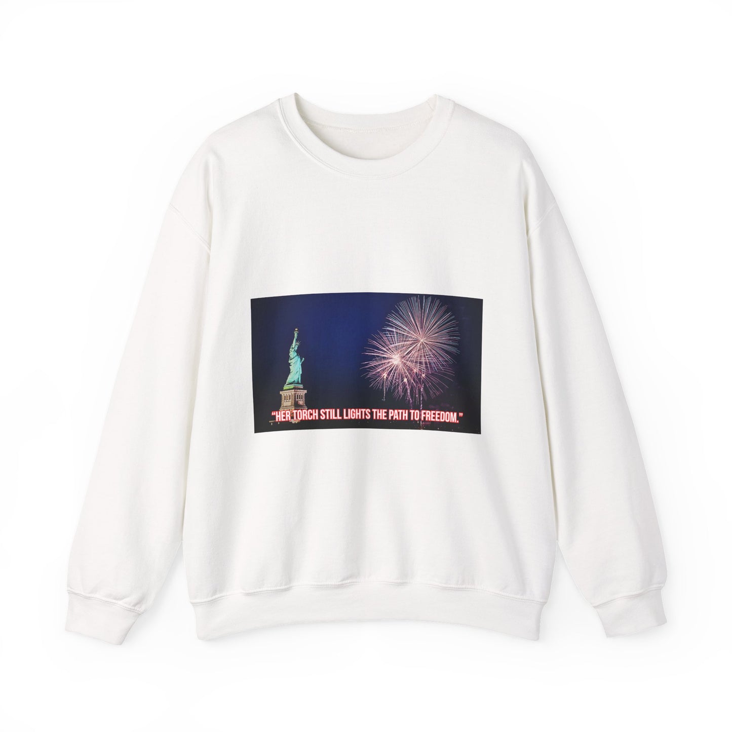 Liberty Night Crewneck Sweatshirt — Statue of Liberty Fireworks "Her Torch Still Lights the Path to Freedom"