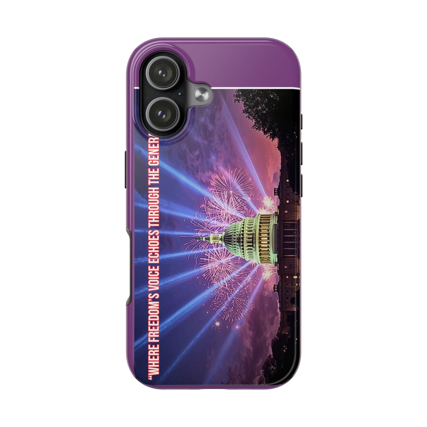 Capitol Fireworks Tough Phone Case — “Where Freedom’s Voice Echoes Through the Generations”