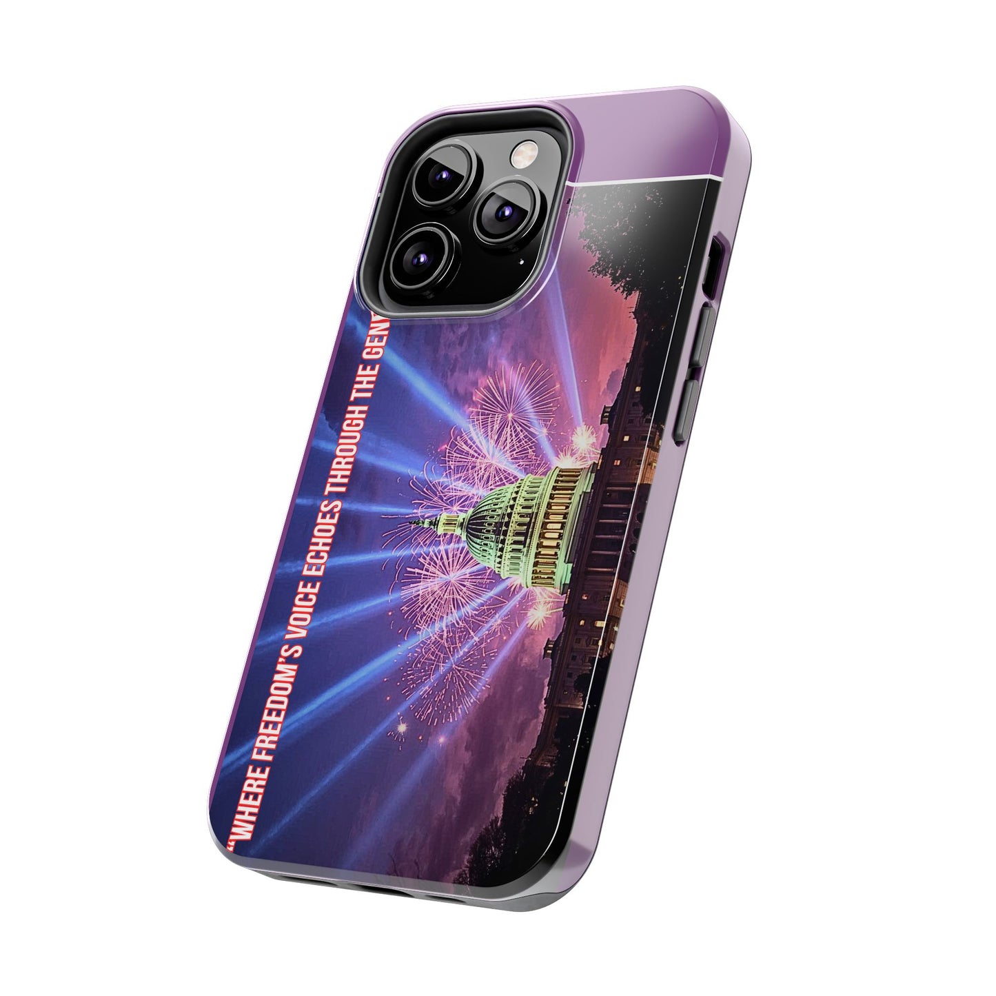 Capitol Fireworks Tough Phone Case — “Where Freedom’s Voice Echoes Through the Generations”