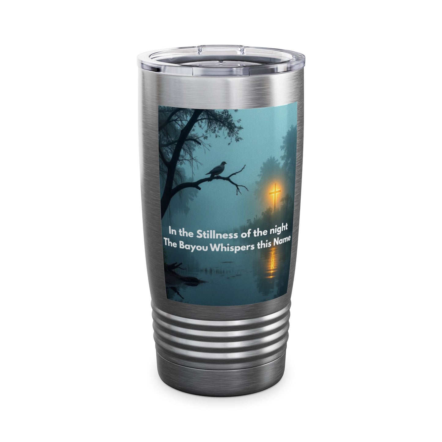 20oz Bayou Night Tumbler — "In the Stillness of the Night The Bayou Whispers His Name"