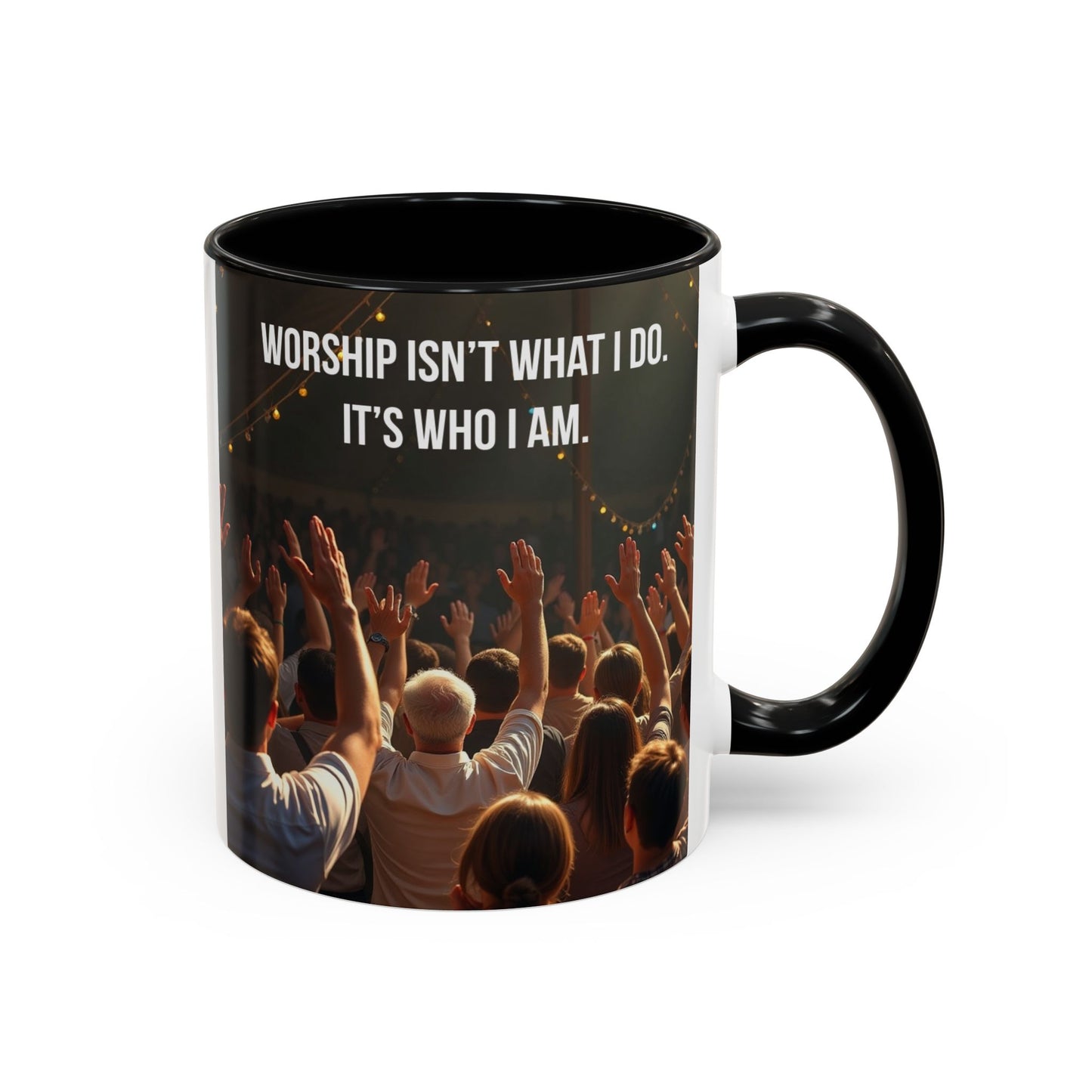 Worship Isn't What I Do — Accent Coffee Mug (11/15oz)