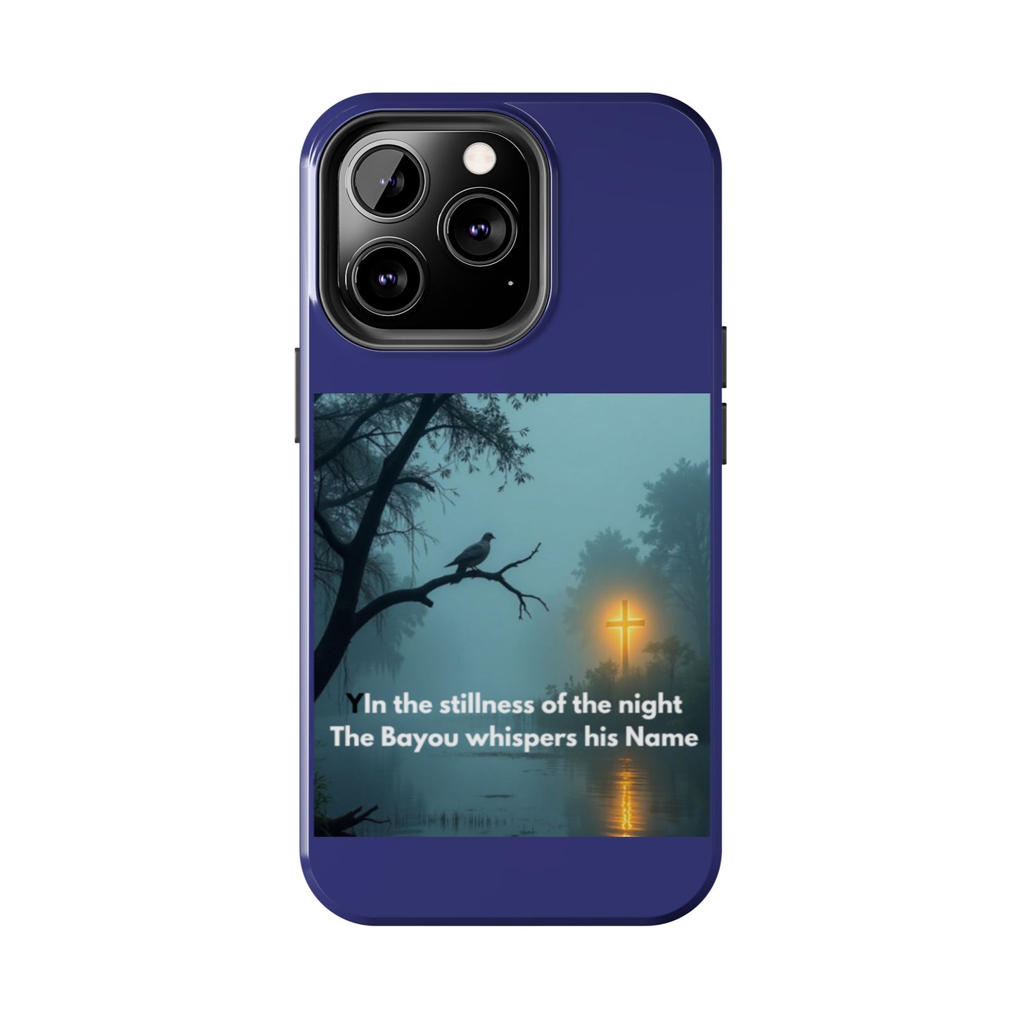 Tough Phone Case — 'In the stillness of the night the Bayou whispers his Name' Moody Bayou Cross Design