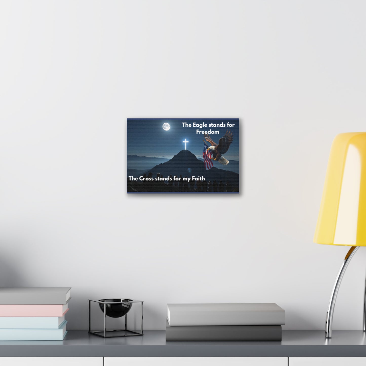 Patriotic Faith Canvas Print – "The Eagle stands for Freedom, The Cross stands for my Faith"