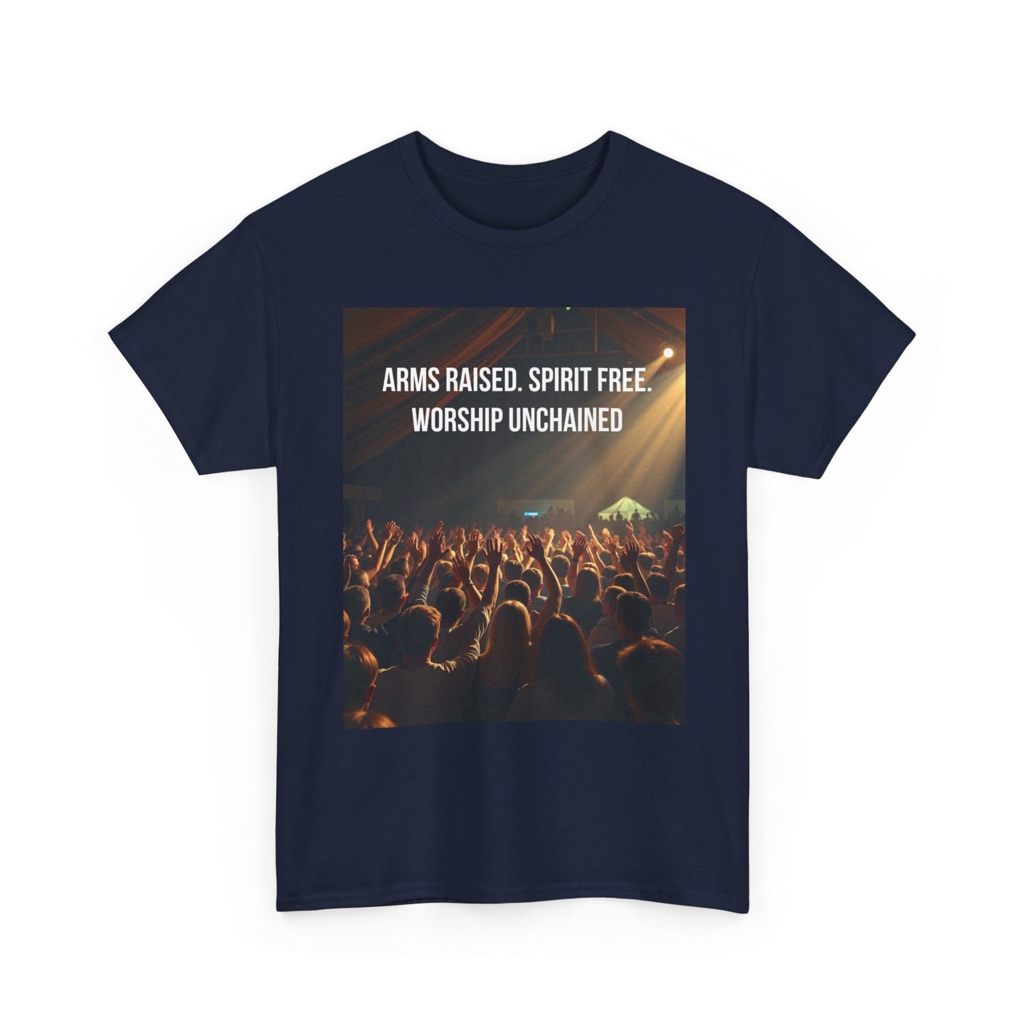 Worship Concert T‑Shirt — "Arms Raised. Spirit Free. Worship Unchained"