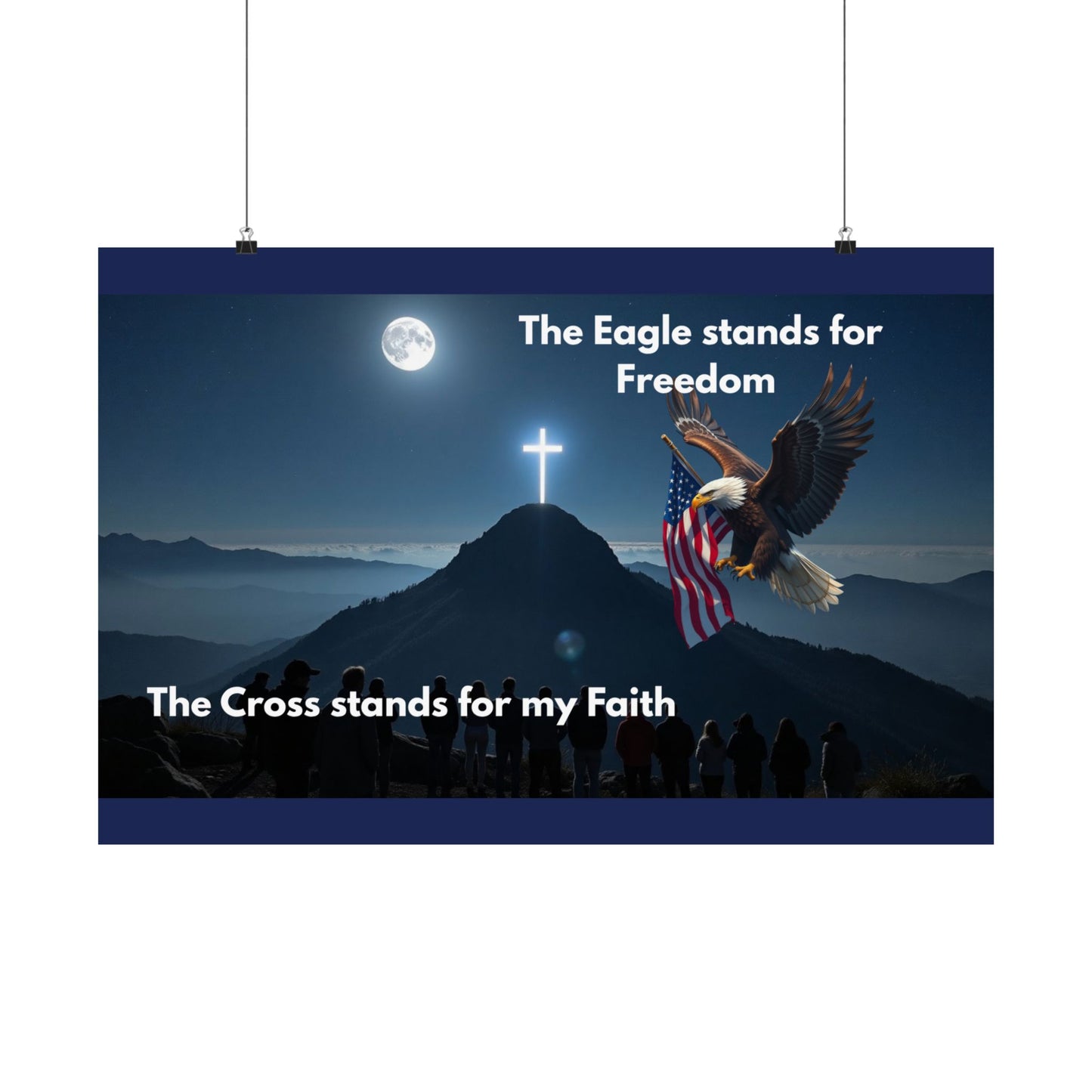 Faith & Freedom Satin Poster — "The Eagle stands for Freedom / The Cross stands for my Faith"