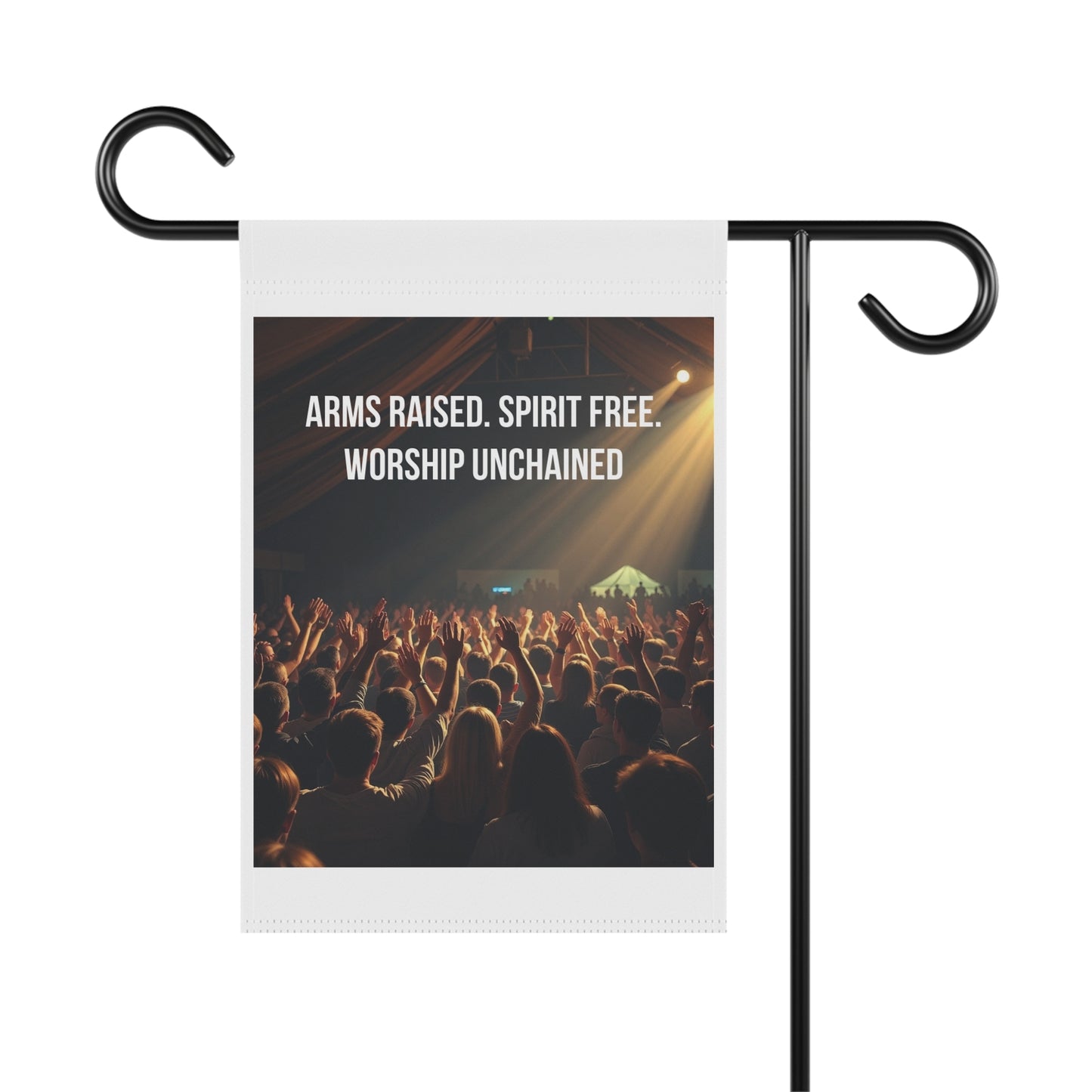 Garden Flag — "Arms Raised. Spirit Free. Worship Unchained" Concert Crowd Religious Banner