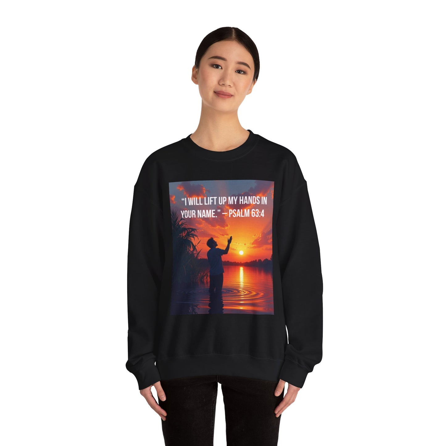 Christian Crewneck Sweatshirt — "I Will Lift Up My Hands in Your Name" (Psalm 63:4)