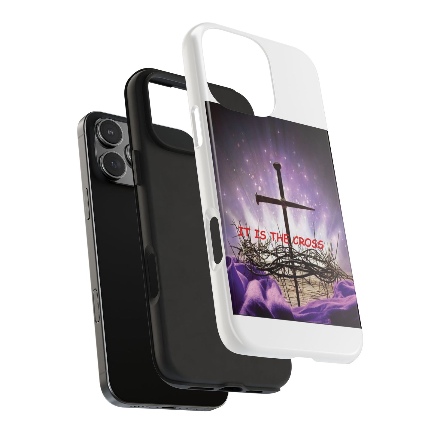 Christian Cross Phone Case — “It Is The Cross” Tough Protective Case