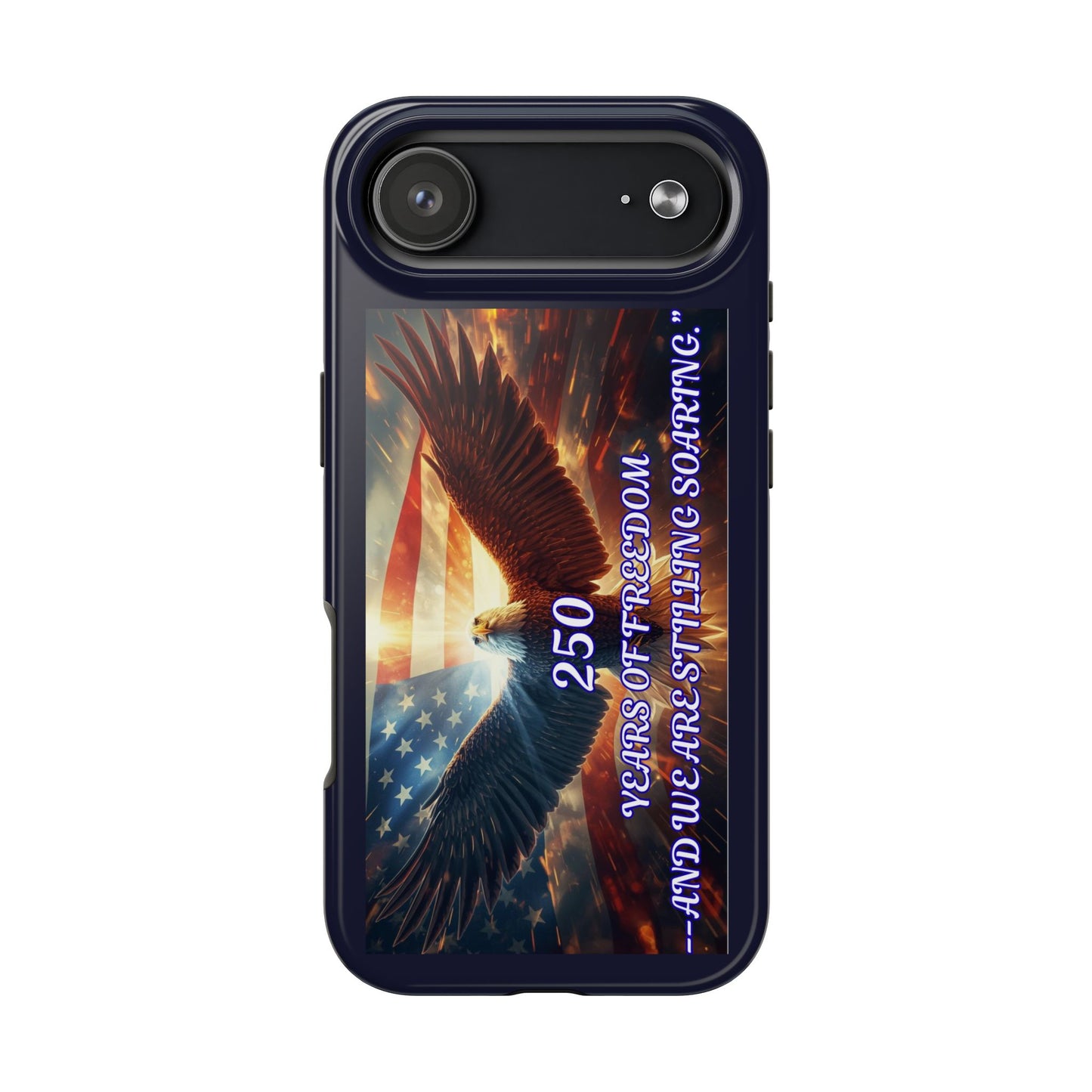 Patriotic Eagle Phone Case — "250 Years of Freedom" Durable Protective Case
