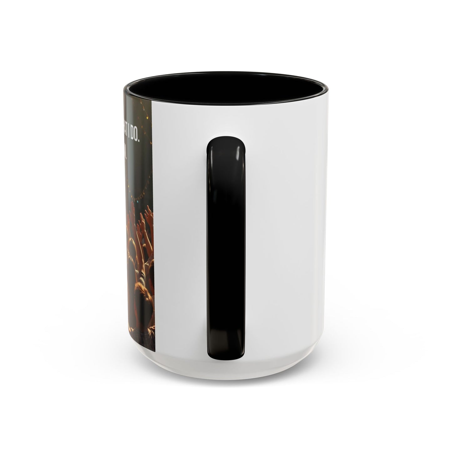 Worship Isn't What I Do — Accent Coffee Mug (11/15oz)