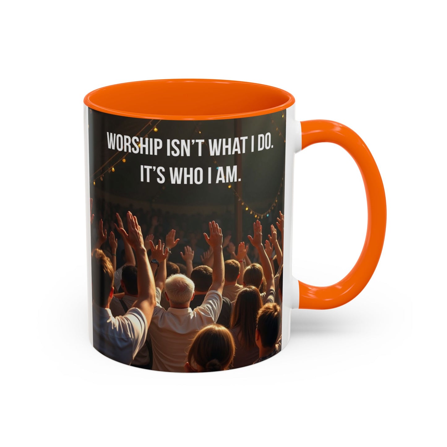 Worship Isn't What I Do — Accent Coffee Mug (11/15oz)
