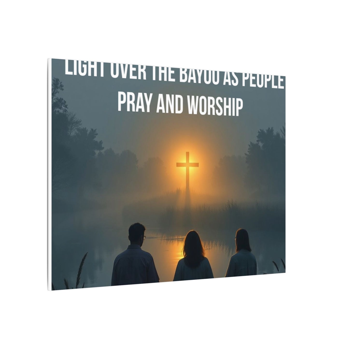 Faith Wall Art Canvas — “The Light of the Cross Puts Light Over the Bayou as People Pray and Worship”