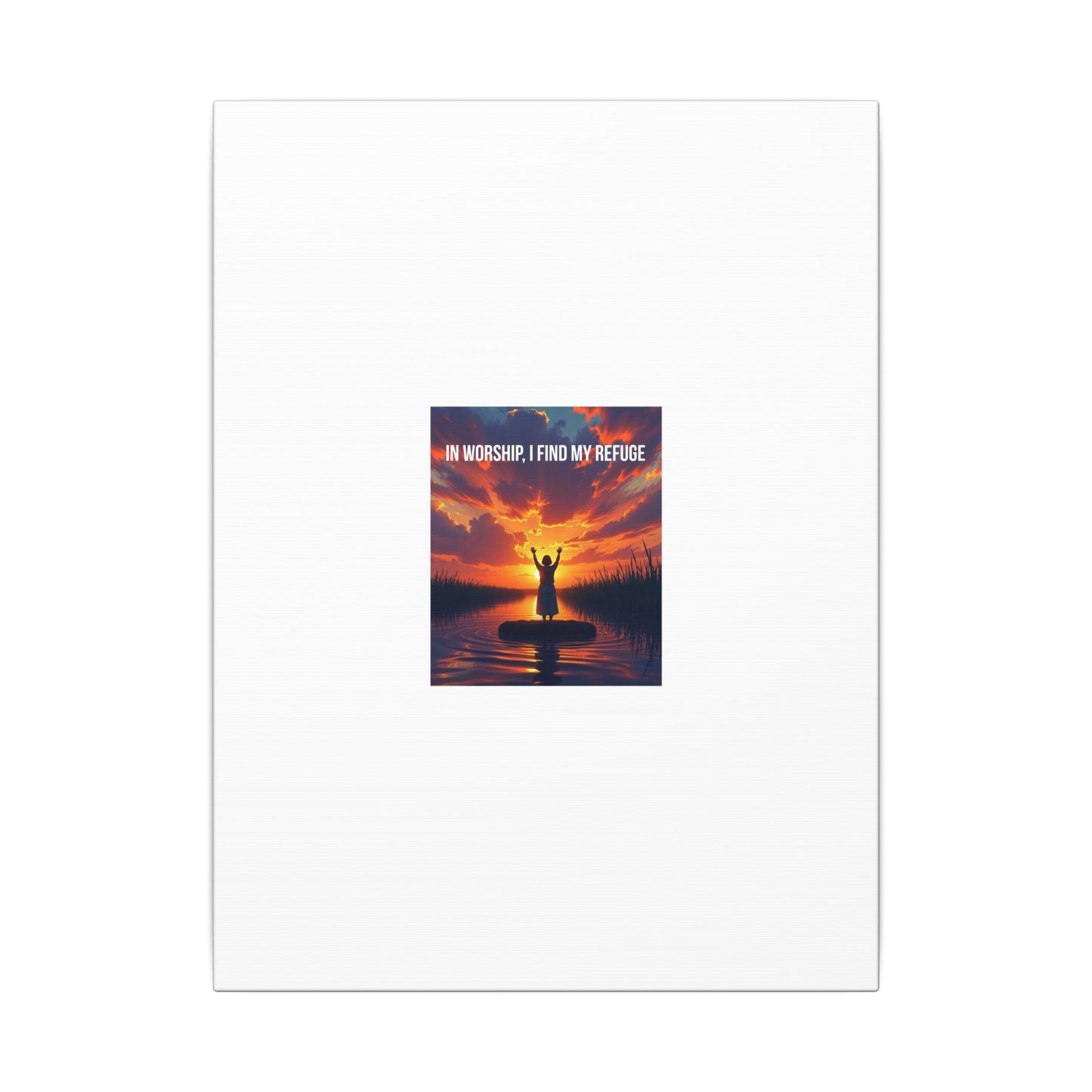 Worship Sunrise Canvas Art – "In Worship I Find My Refuge" Stretched Wall Canvas