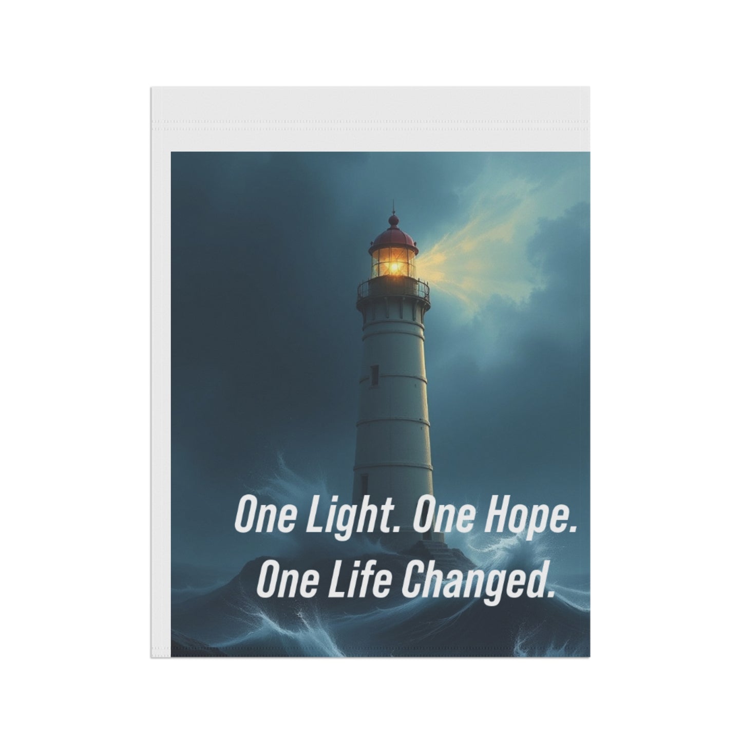 Lighthouse Garden Flag — "One Light. One Hope. One Life Changed." Inspirational Outdoor Banner