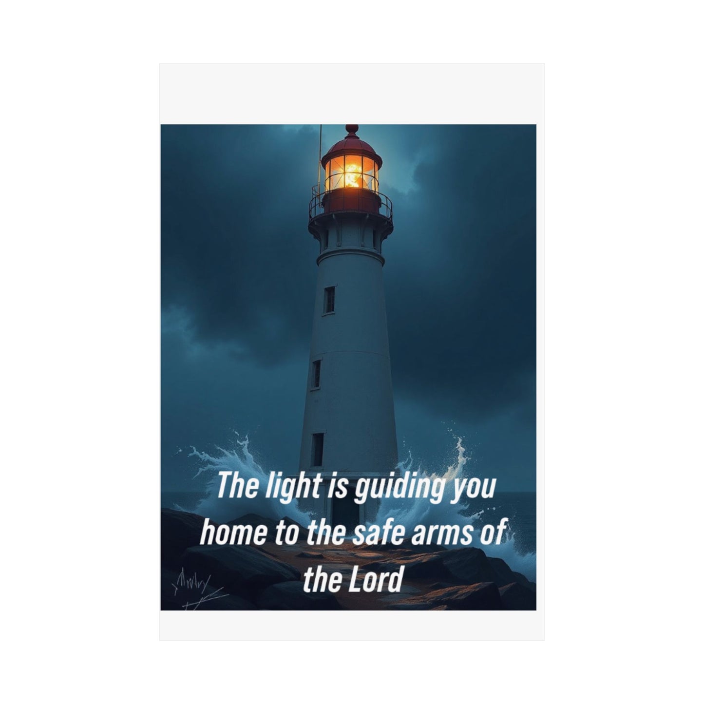 Lighthouse Faith Poster — “The light is guiding you home to the safe arms of the Lord” Satin Wall Art