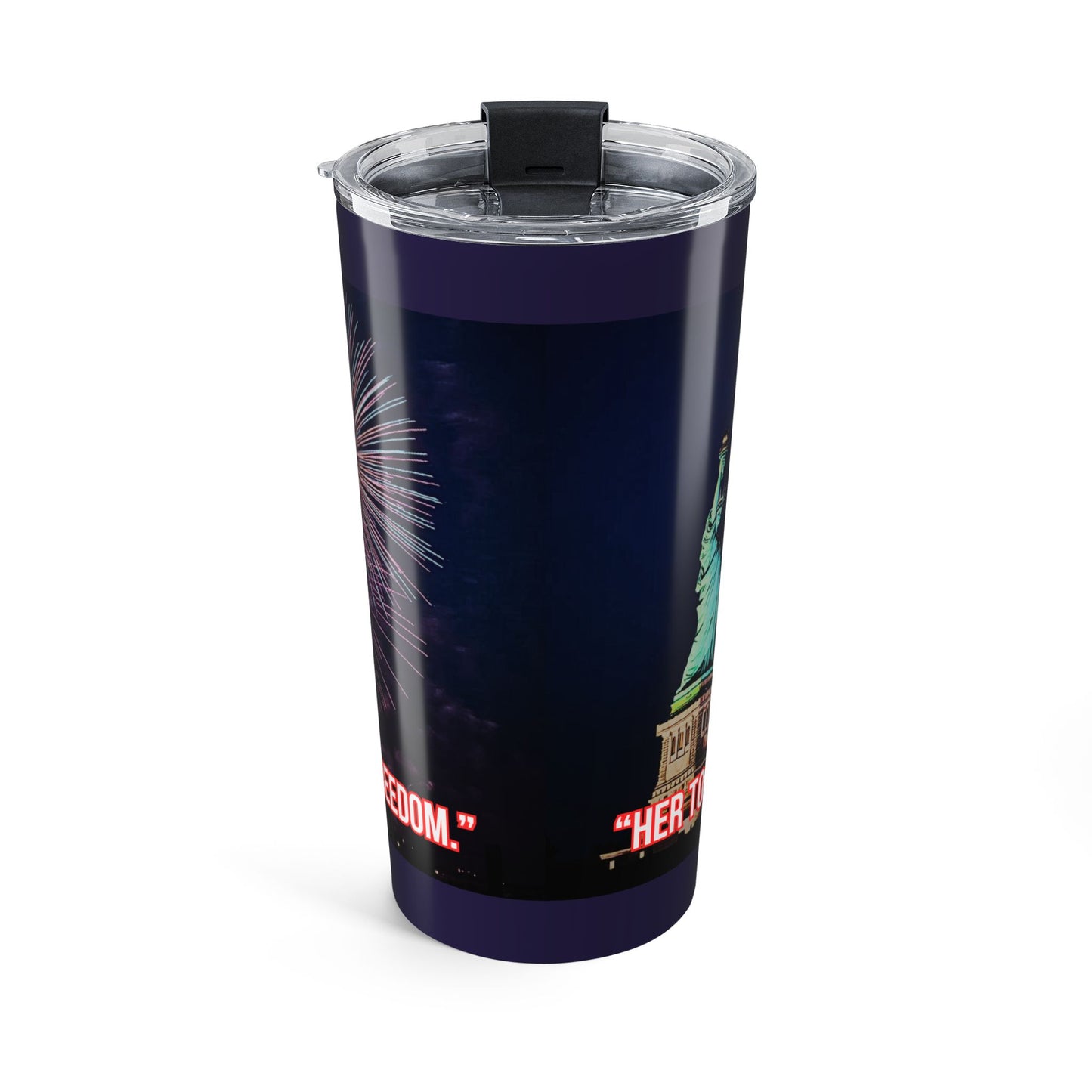 20oz Tumbler - Patriotic Fireworks & Statue of Liberty Travel Mug ("Freedom" Quote)