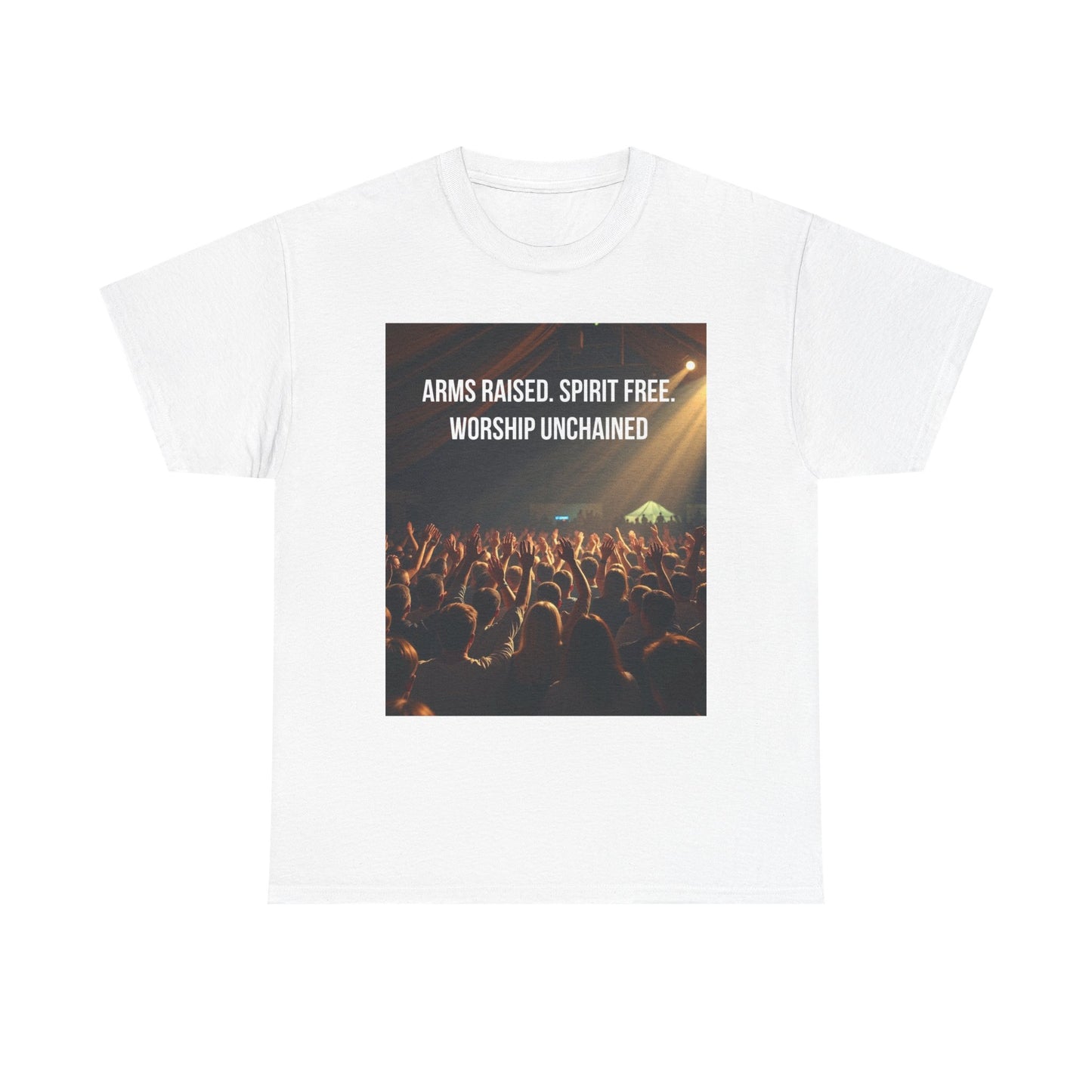 Worship Concert T‑Shirt — "Arms Raised. Spirit Free. Worship Unchained"