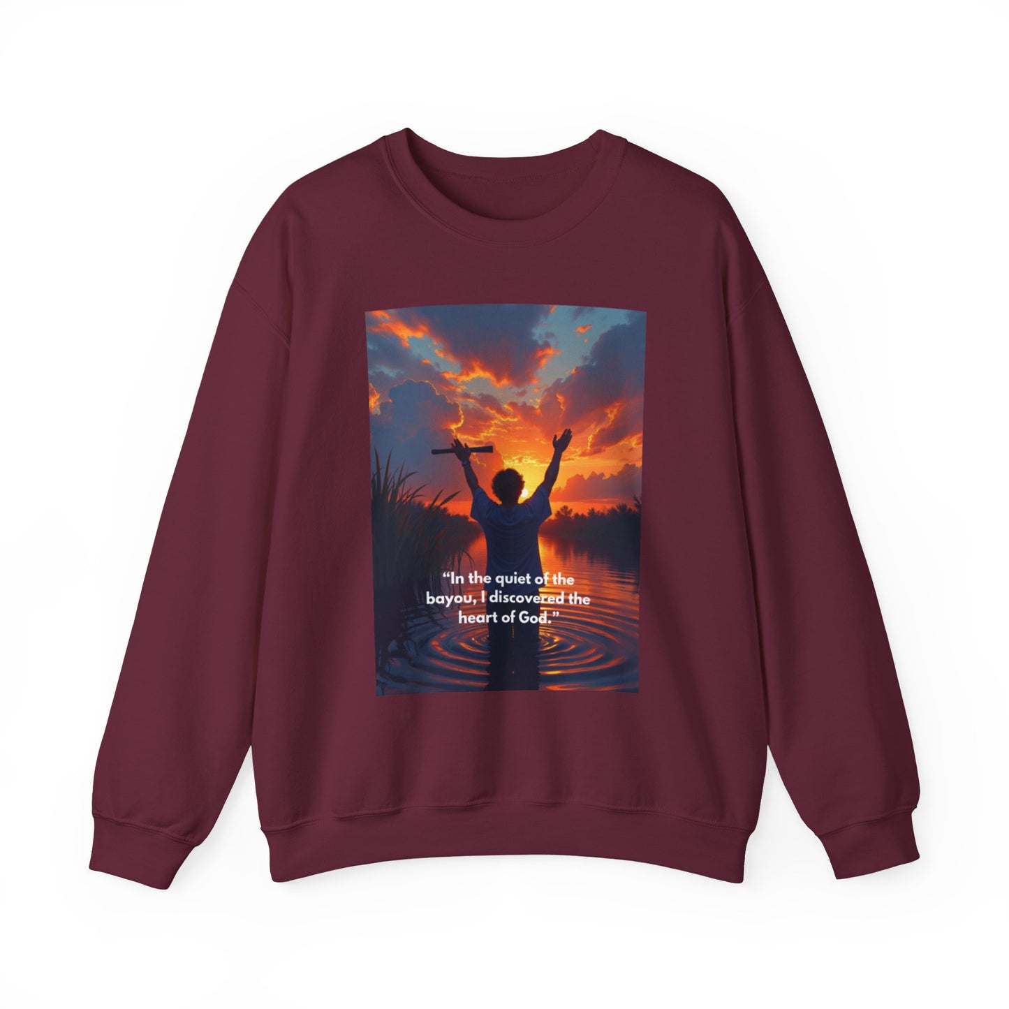 Inspirational Faith Crewneck Sweatshirt — "In the quiet of the bayou, I discovered the heart of God"