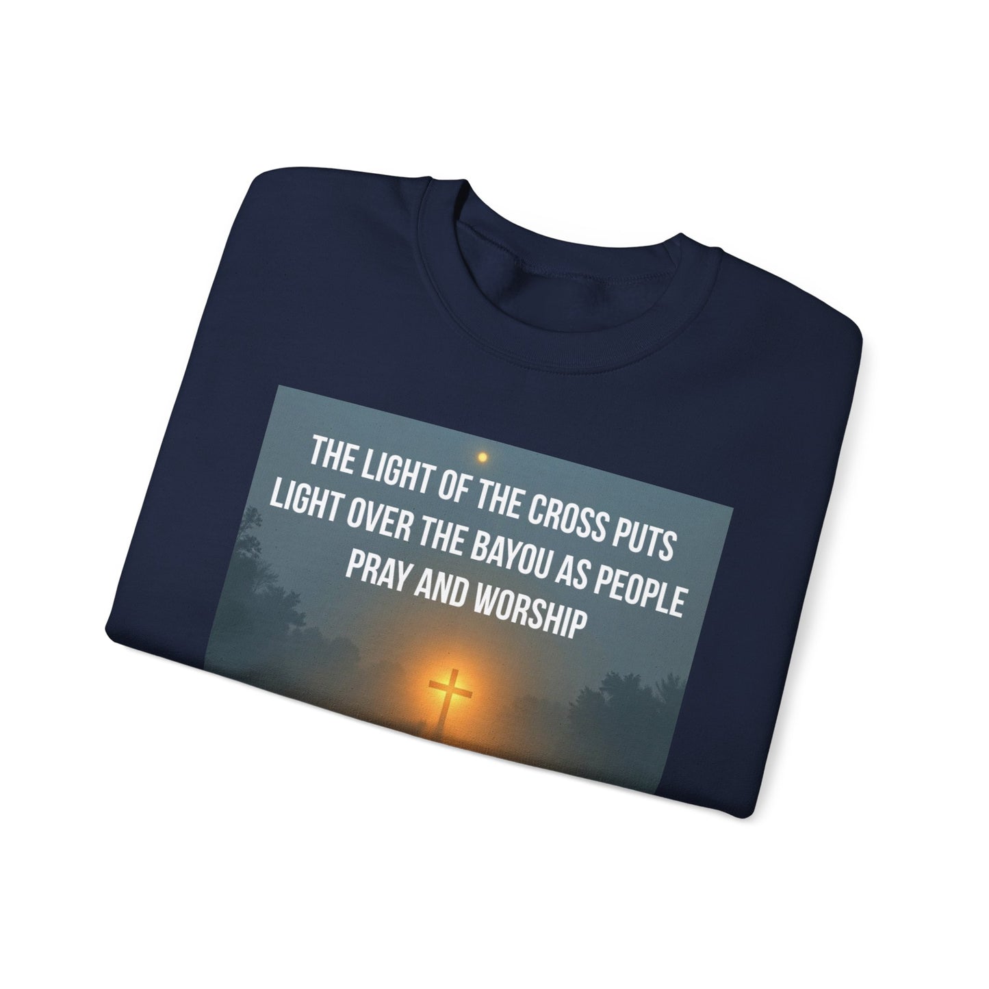Christian Crewneck Sweatshirt — "The Light of the Cross Puts Light Over the Bayou" Graphic