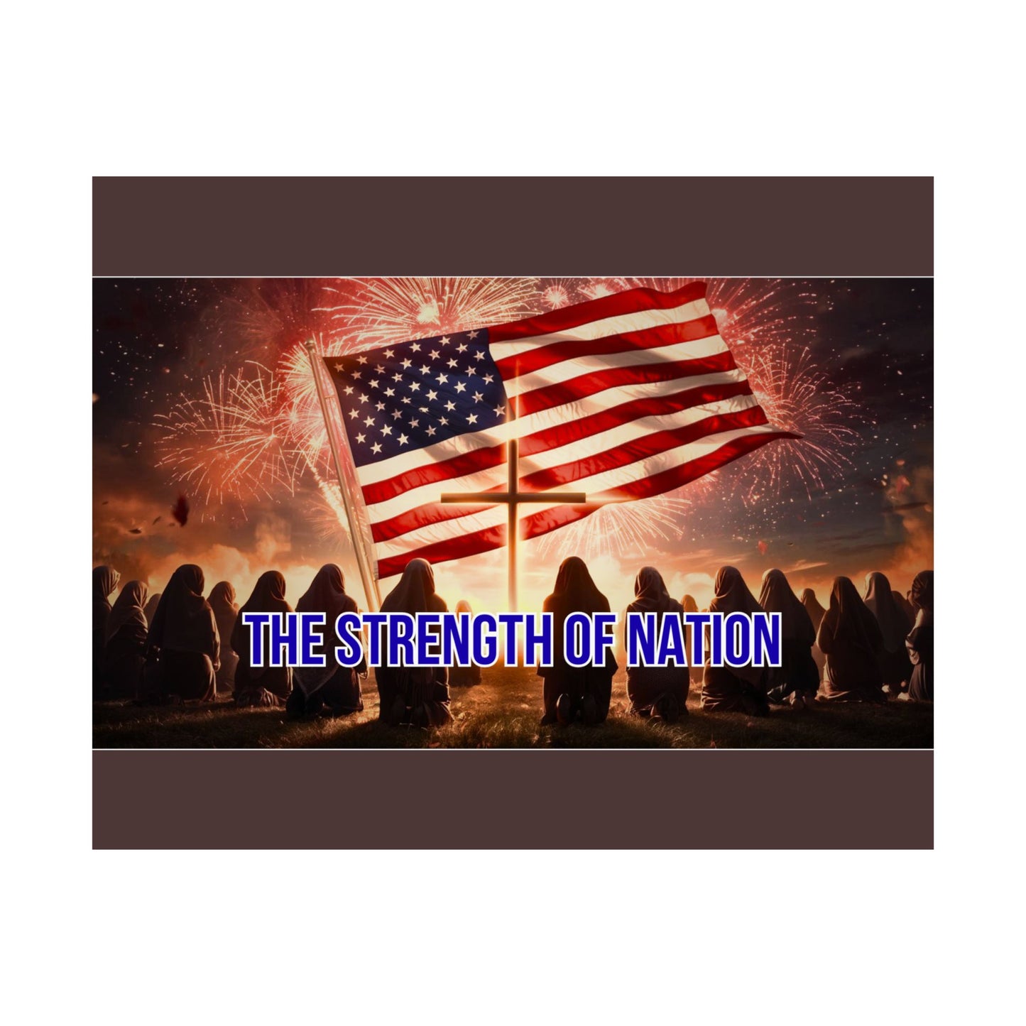 Patriotic Satin Poster — "The Strength of Nation" American Flag Fireworks Wall Art