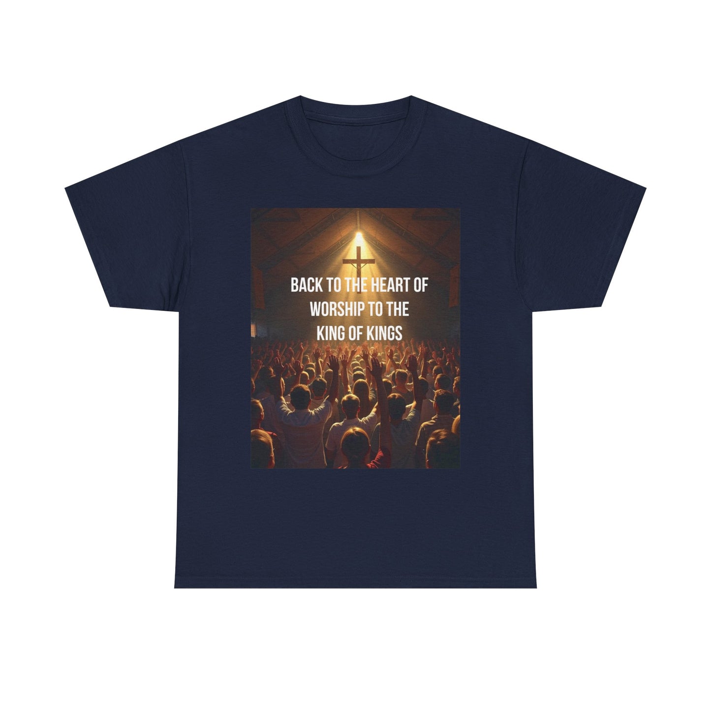 Worship Concert Tee — "Back to the Heart of Worship to the King of Kings" Christian T-Shirt