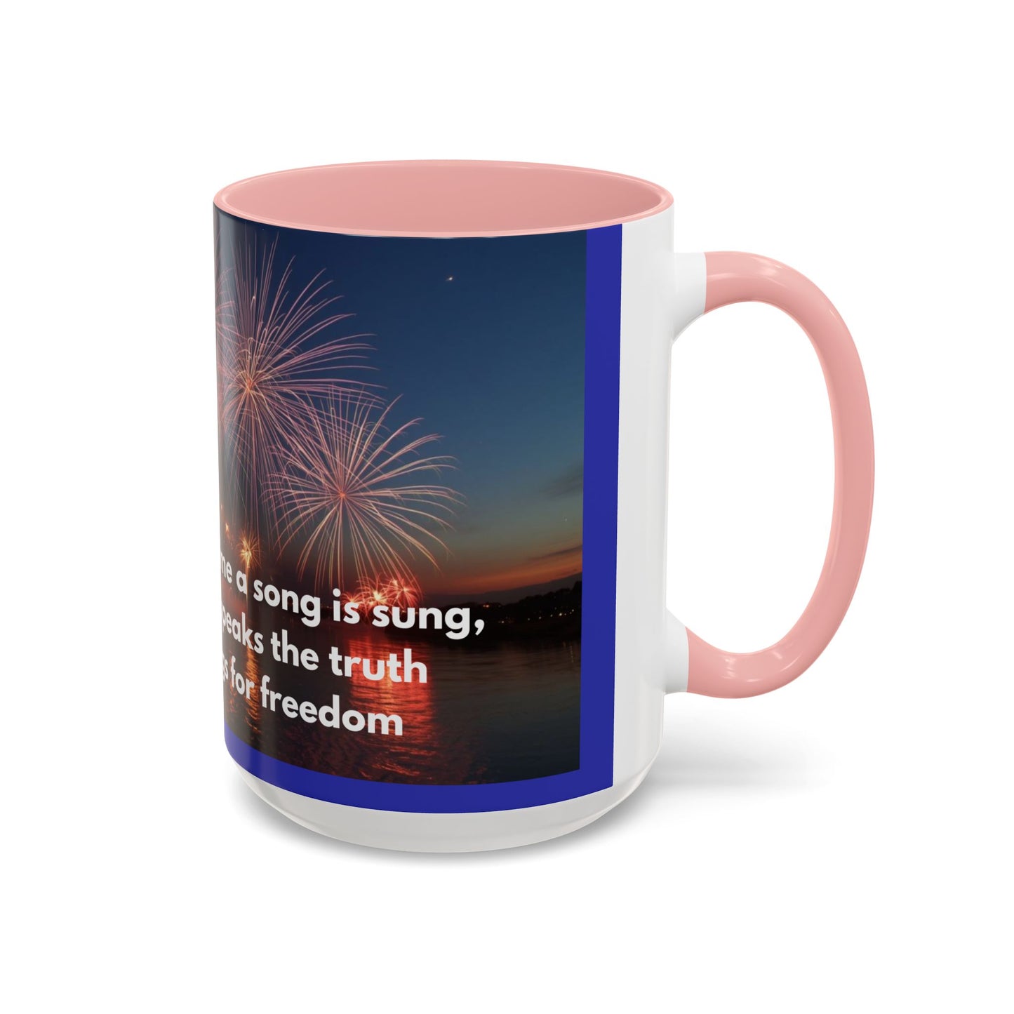 Fireworks Quote Coffee Mug – Inspirational Freedom Verse Accent Mug