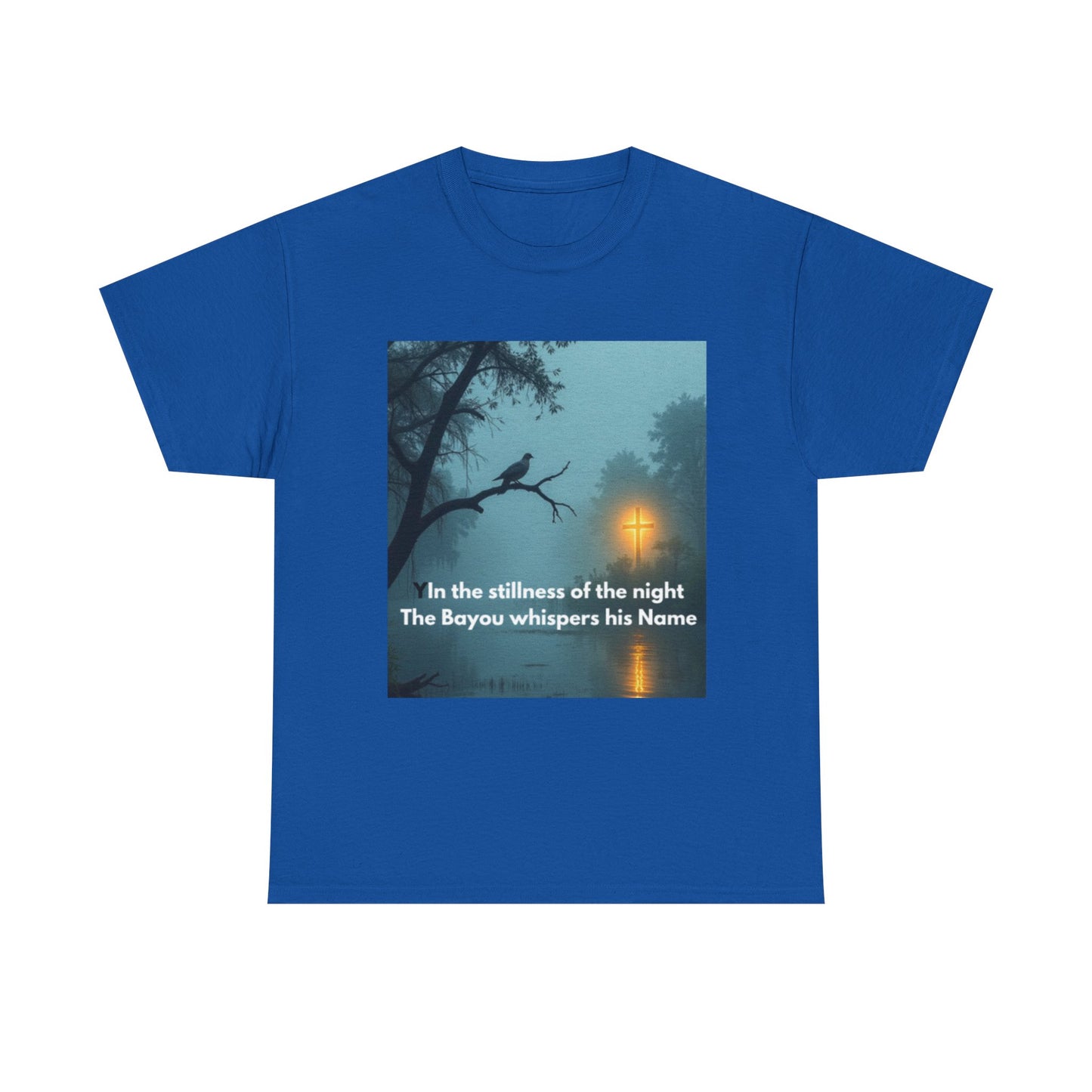 T-Shirt — Bayou Night Scene Tee with "In the Stillness of the Night The Bayou Whispers His Name"