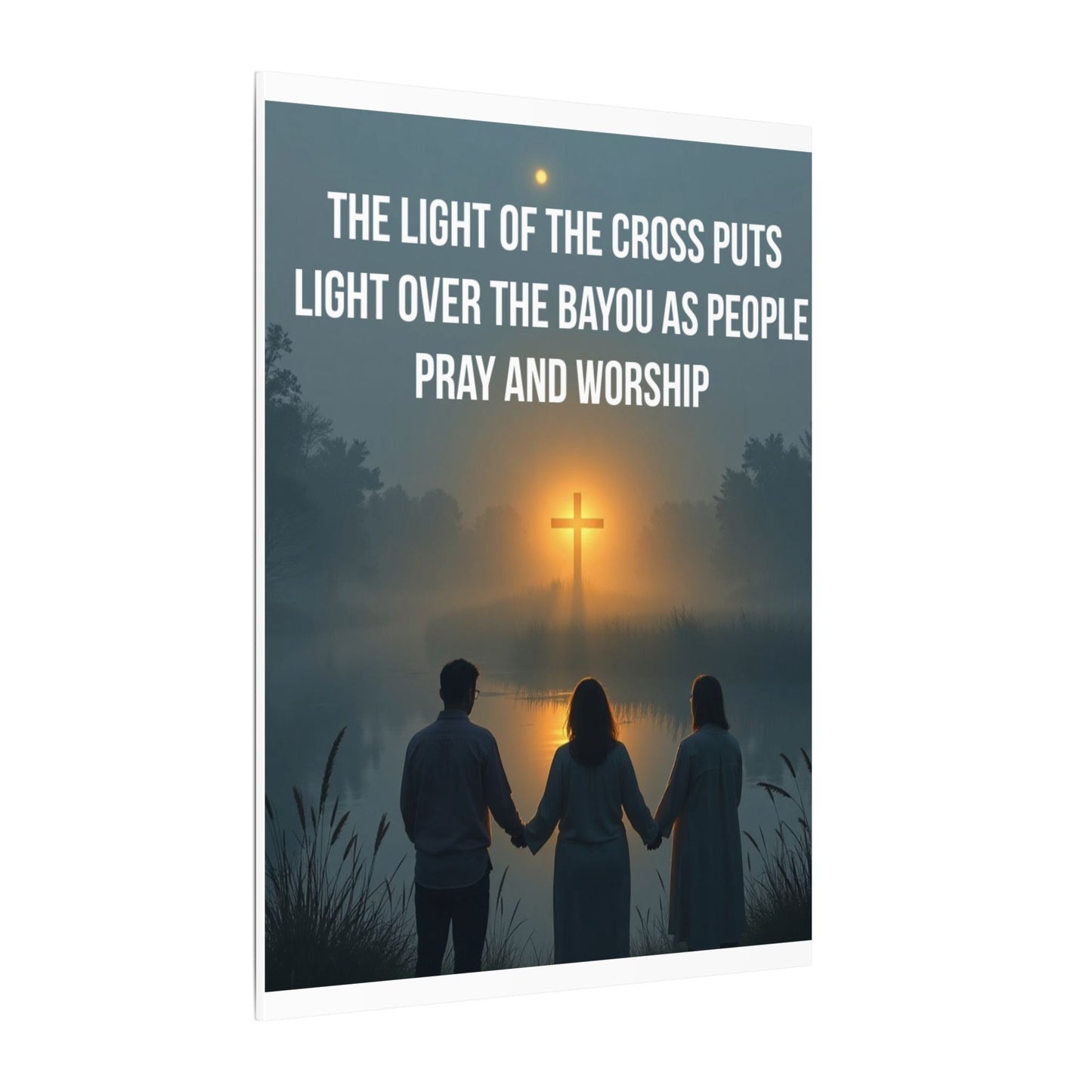Faith Wall Art Canvas — “The Light of the Cross Puts Light Over the Bayou as People Pray and Worship”