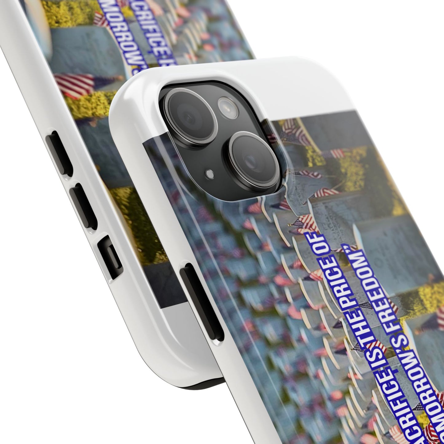 Veterans Memorial Tough Phone Case — "Their Sacrifices: The Price of Your Freedom" Patriotic Graveyard Design