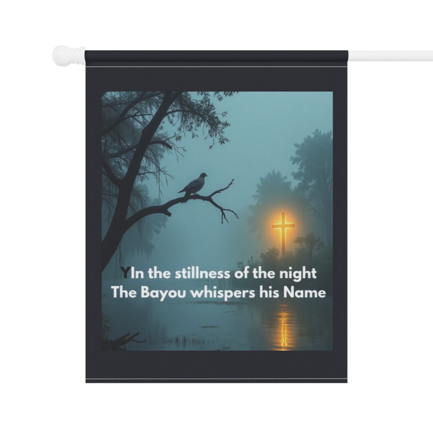Garden Flag – Bayou Night Scene with Cross & Quote: "In the stillness of the night The Bayou whispers his Name"