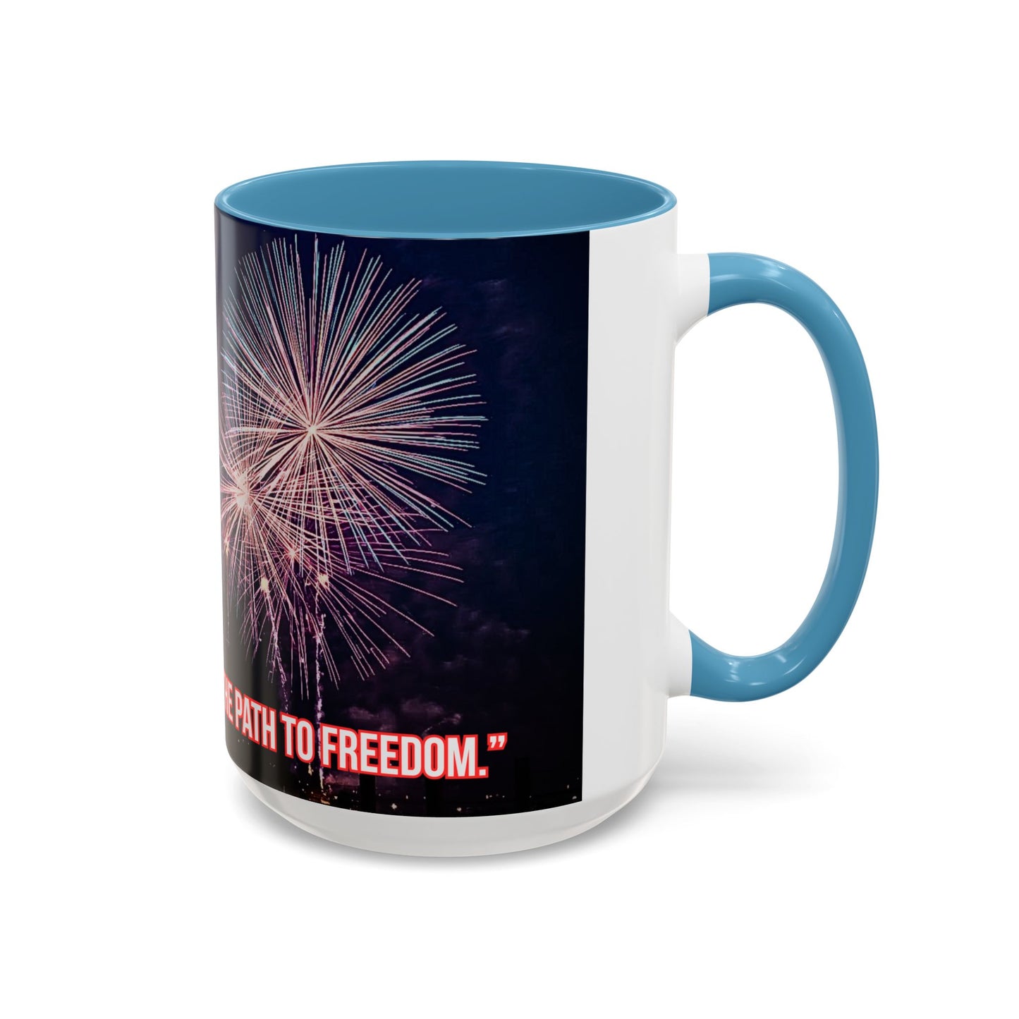 Fireworks Accent Coffee Mug — Inspirational "Lights the Path to Freedom" Design