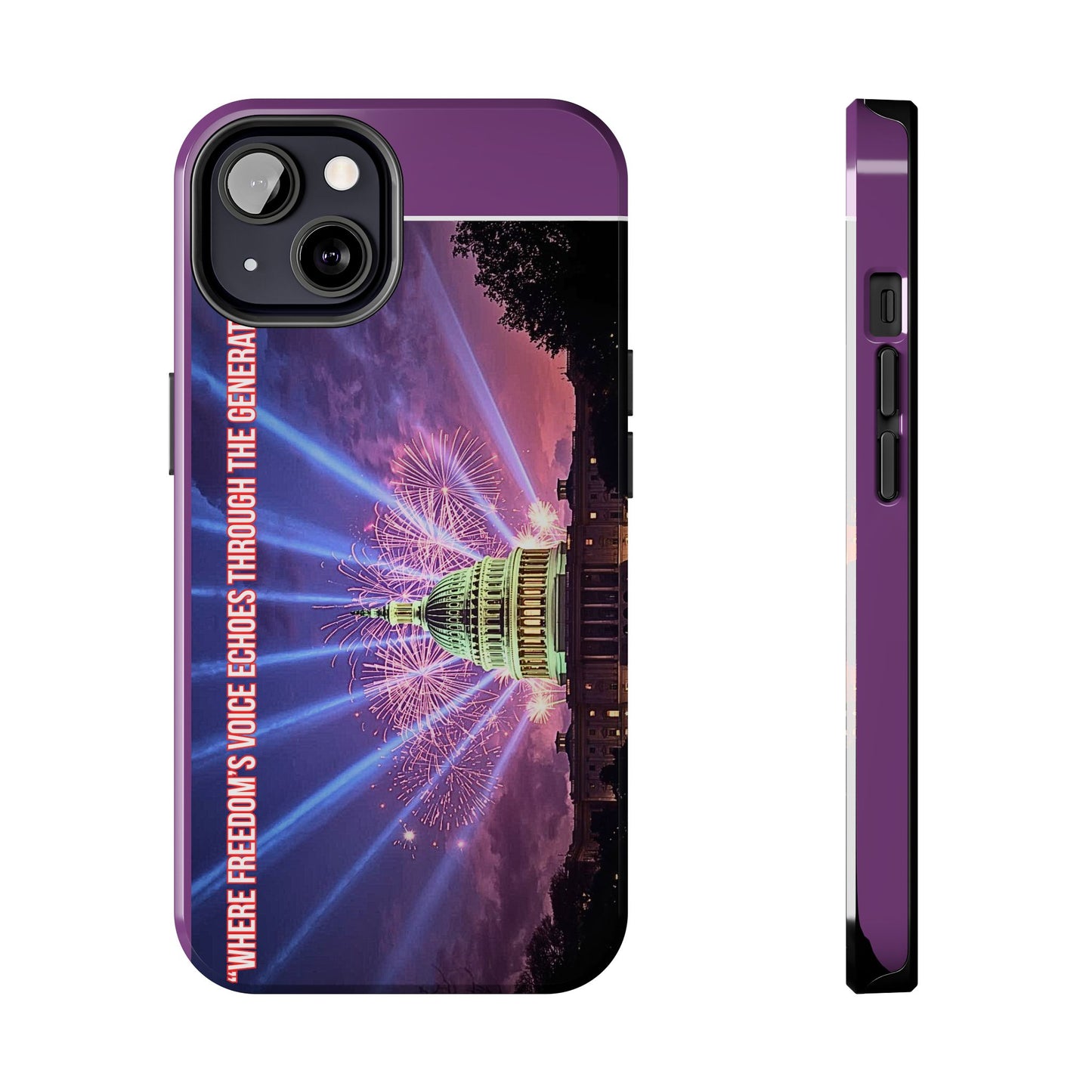 Capitol Fireworks Tough Phone Case — “Where Freedom’s Voice Echoes Through the Generations”