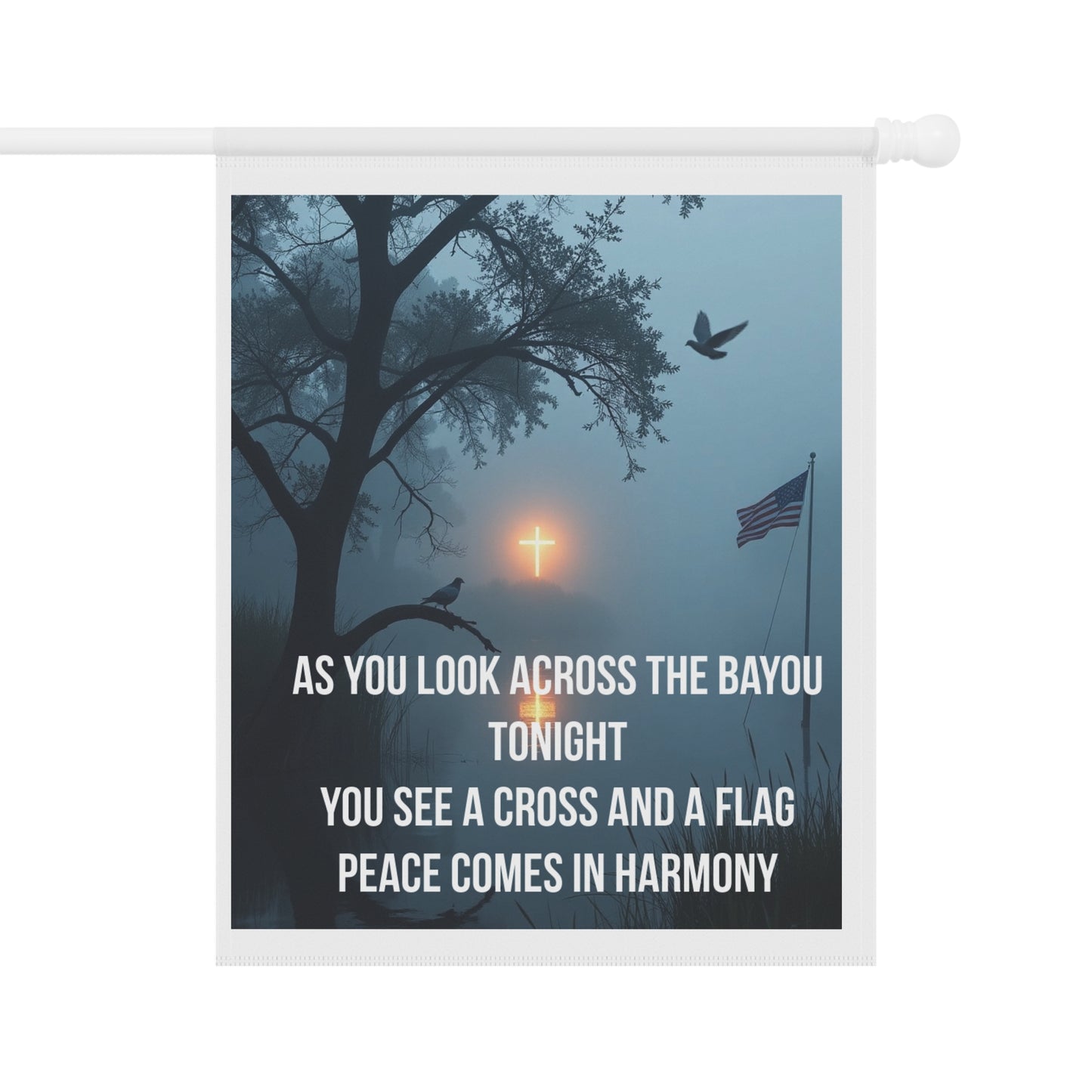 Garden Flag — "As You Look Across the Bayou Tonight" Cross & Flag Memorial Design