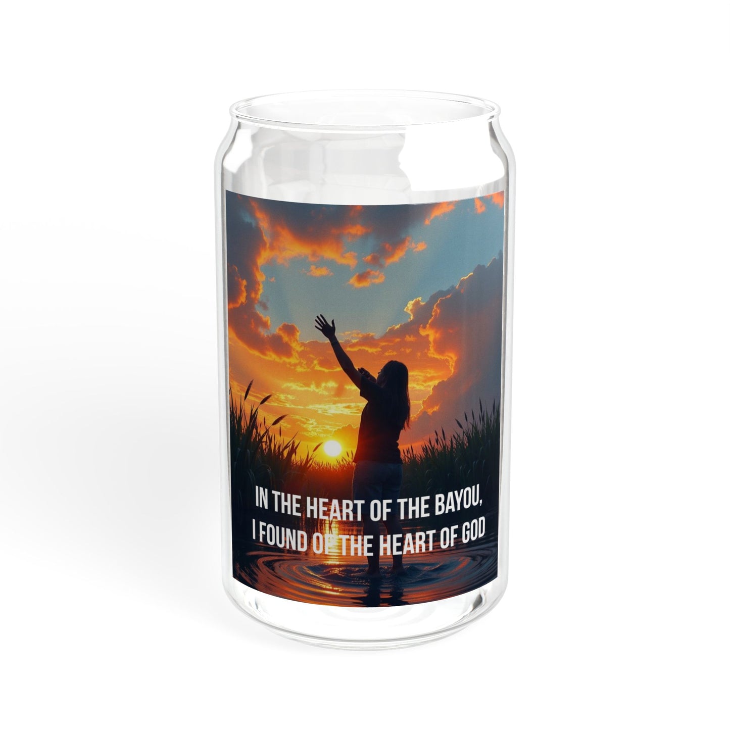 16oz Inspirational Sipper Glass – "In the Heart of the Bayou I Found on the Heart of God"