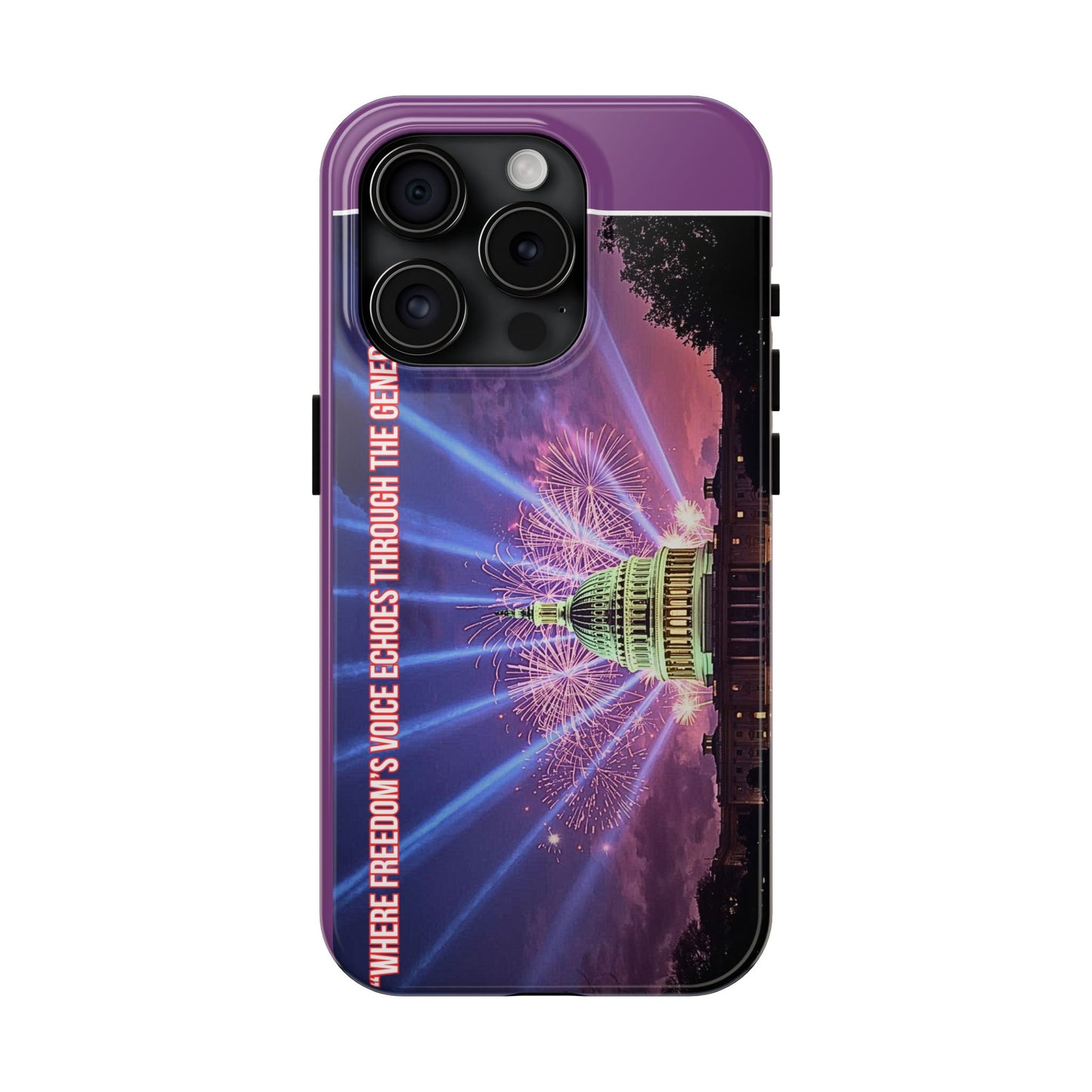 Capitol Fireworks Tough Phone Case — “Where Freedom’s Voice Echoes Through the Generations”